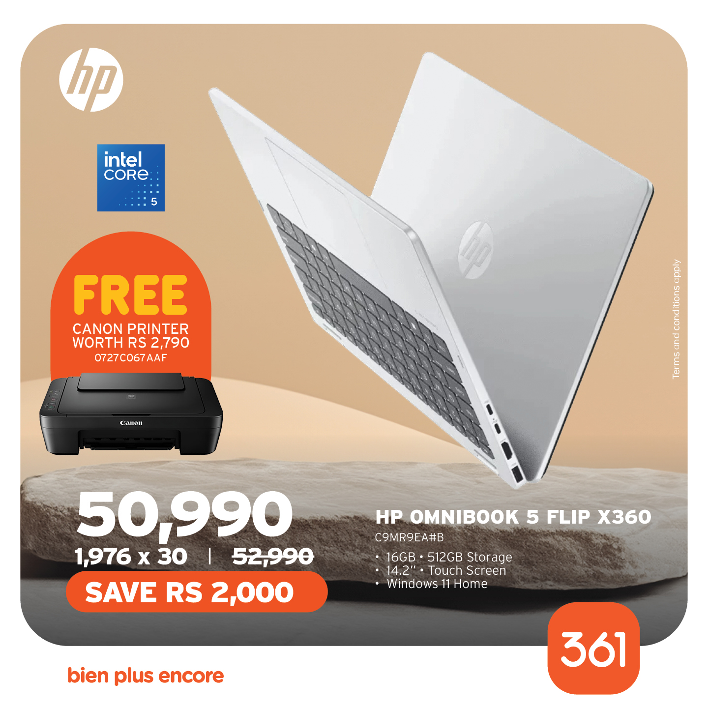 May be an image of text that says "hp intel CORe FREE CANON CANONPRINTER PRINTER WORTH WORTHR52,790 RS 52,790 0727C067AAF AAF CARTE A 50,990 1,976 x 30 52,990 SAVE RS 2,000 HP OMNIBOOK 5 FLIP X360 C9MR9EA#B 16GB 512GB Stor Storage age 14.2"•TouchScre...