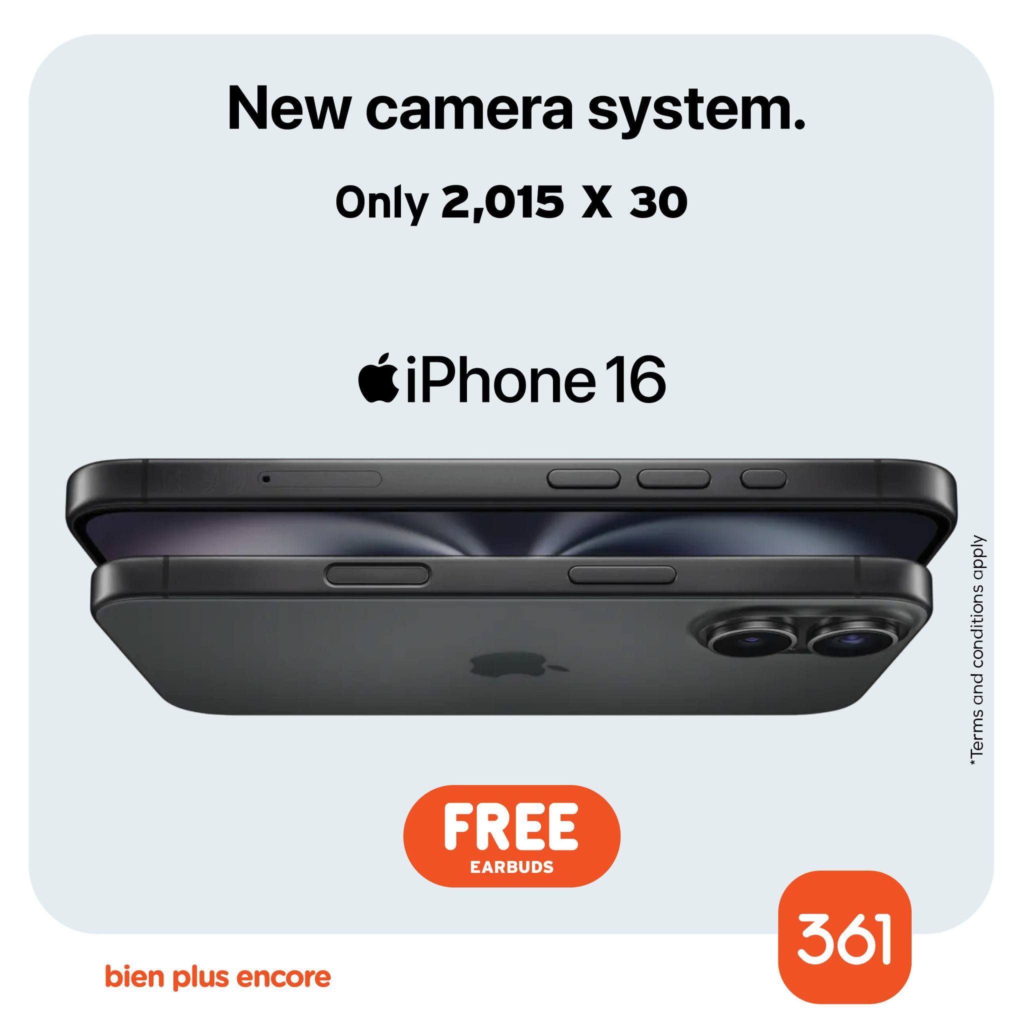 May be an image of phone and text that says "New camera system. Only 2,015 x 30 iPhone 16 보시 FREE EARBUDS bienplusencore bien plus encore 361"
