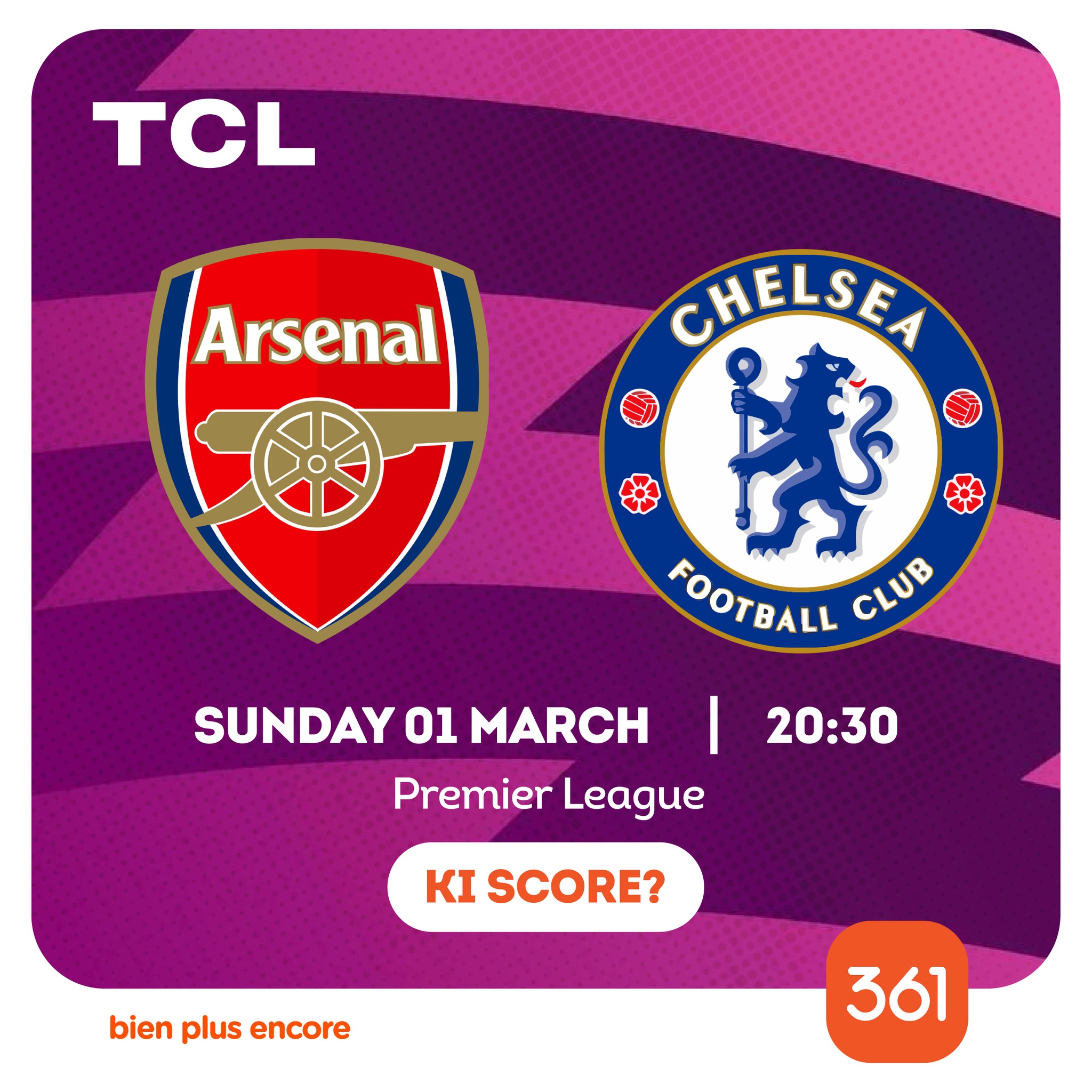 May be an image of American football, football and text that says "TCL Arsenal CHELSEA 療 FOOTBALL CLUB SUNDAY 01 MARCH I Premier League 20:30 KI SCORE? bien plus encore 361"