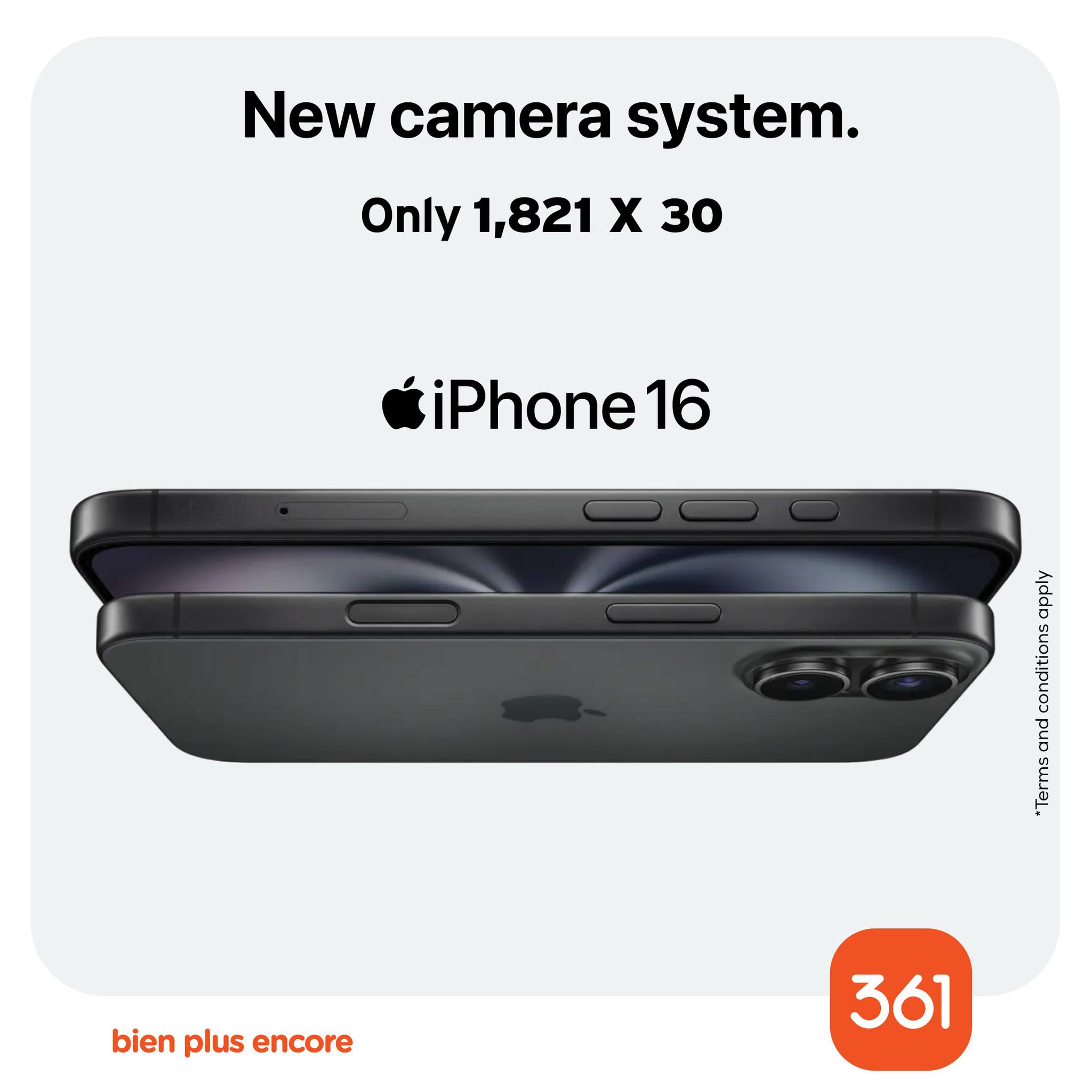 May be an image of phone, digital audio player and text that says "New camera system. Only 1, 1,821 X 30 iPhone 16 ananan nay 9 bienplusencore bien plus encore 361"