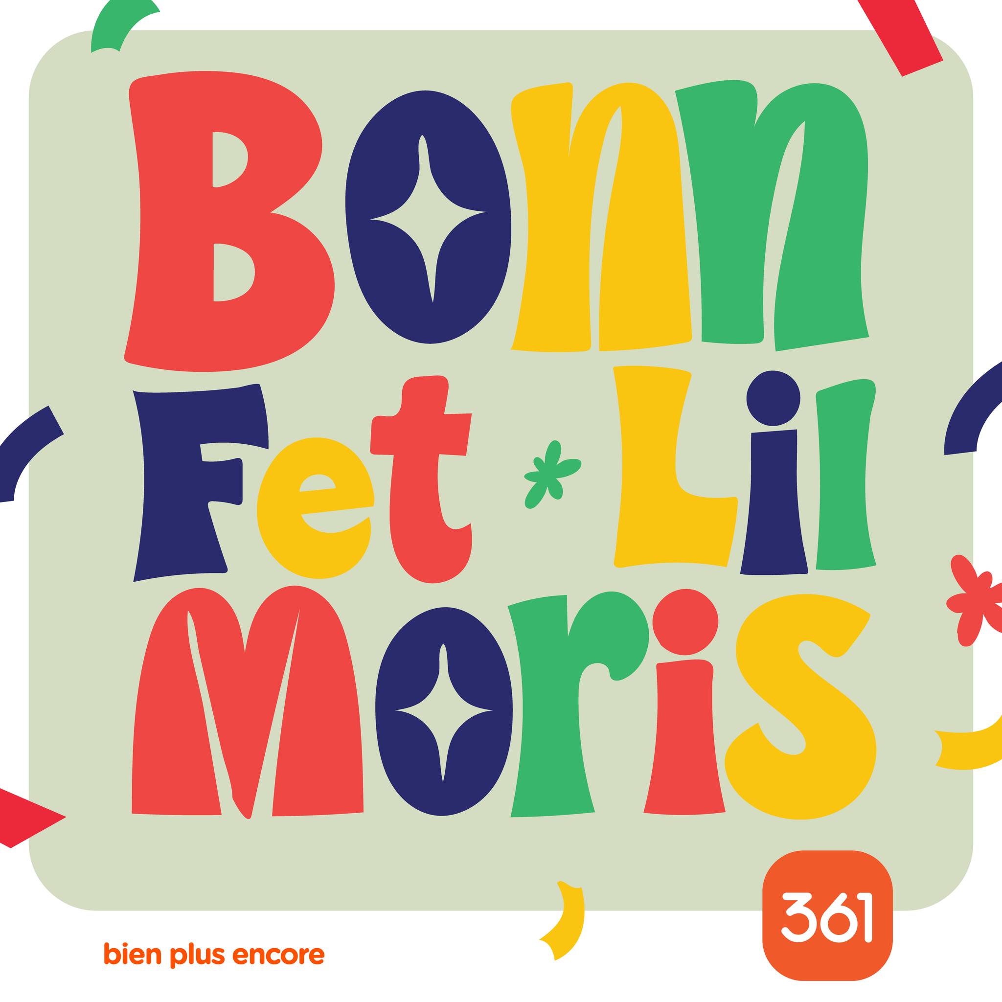 May be a doodle of text that says "BONN Fet*Lil Lil Fet Moris * 361 bien plus encore"