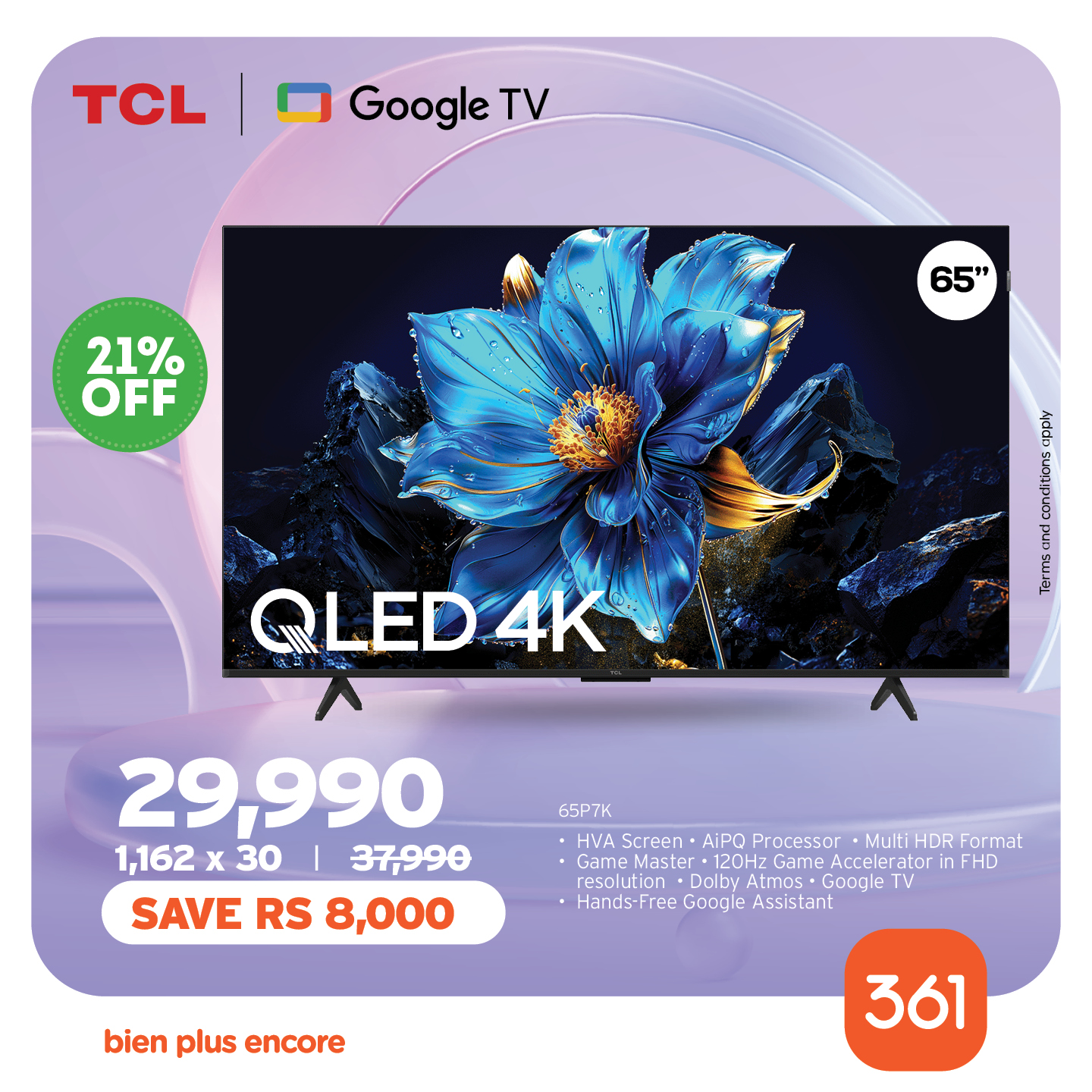 May be an image of television and text that says "TCL Google TV 21% OFF 65" QLED4K A yηι 29,990 1,162 x 30 37,990 SAVE RS 8,000 65P7K Screen AiPO Processor •Multi •MultiHDR HDR Format Game Master GameMaster120HzGameAccelera ₪1220 Game Accele FH...