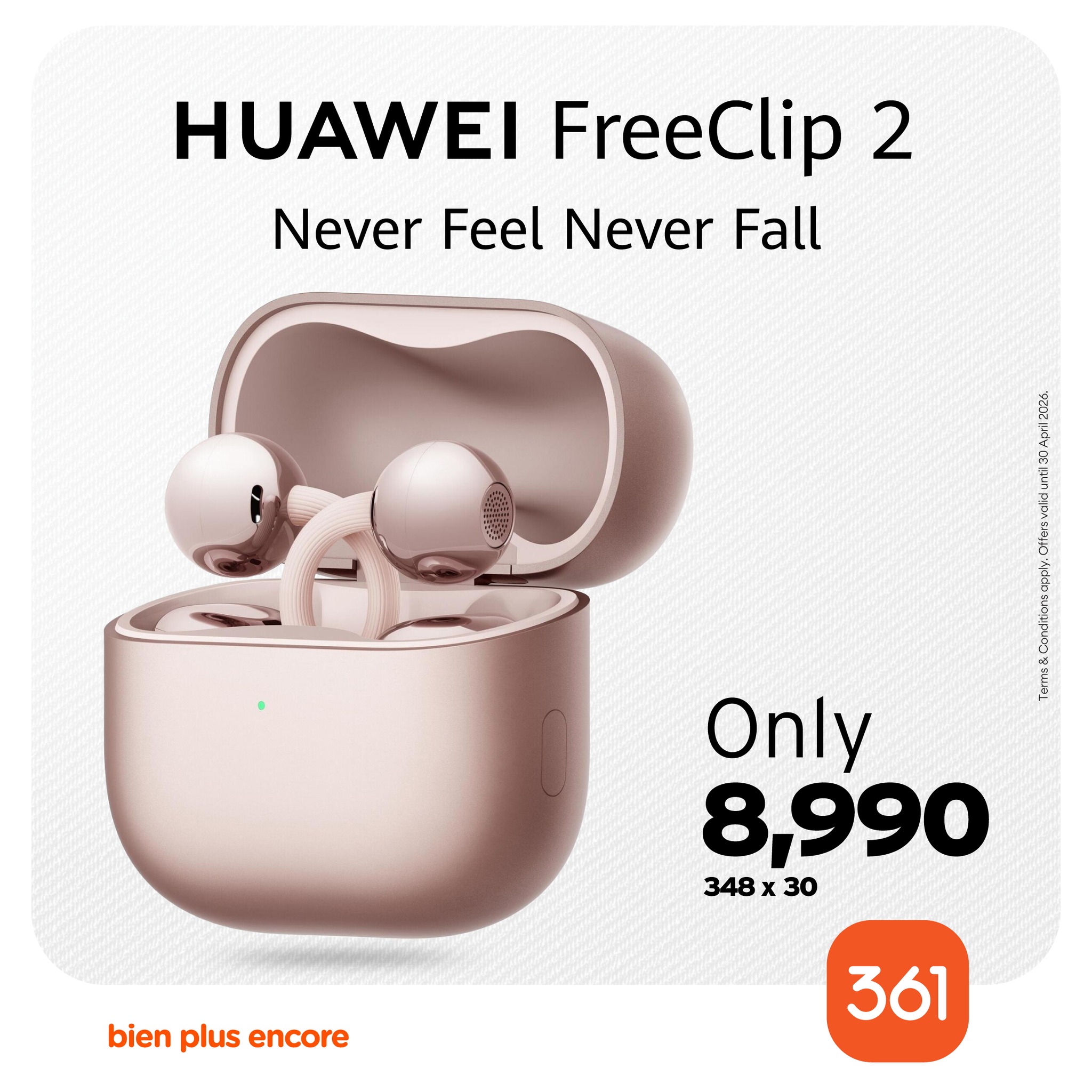 May be an image of text that says "HUAWEI FreeClip 2 Never Feel Never Never Fall 1 Only 8,990 348 348x30 x 30 bien plus encore 361"