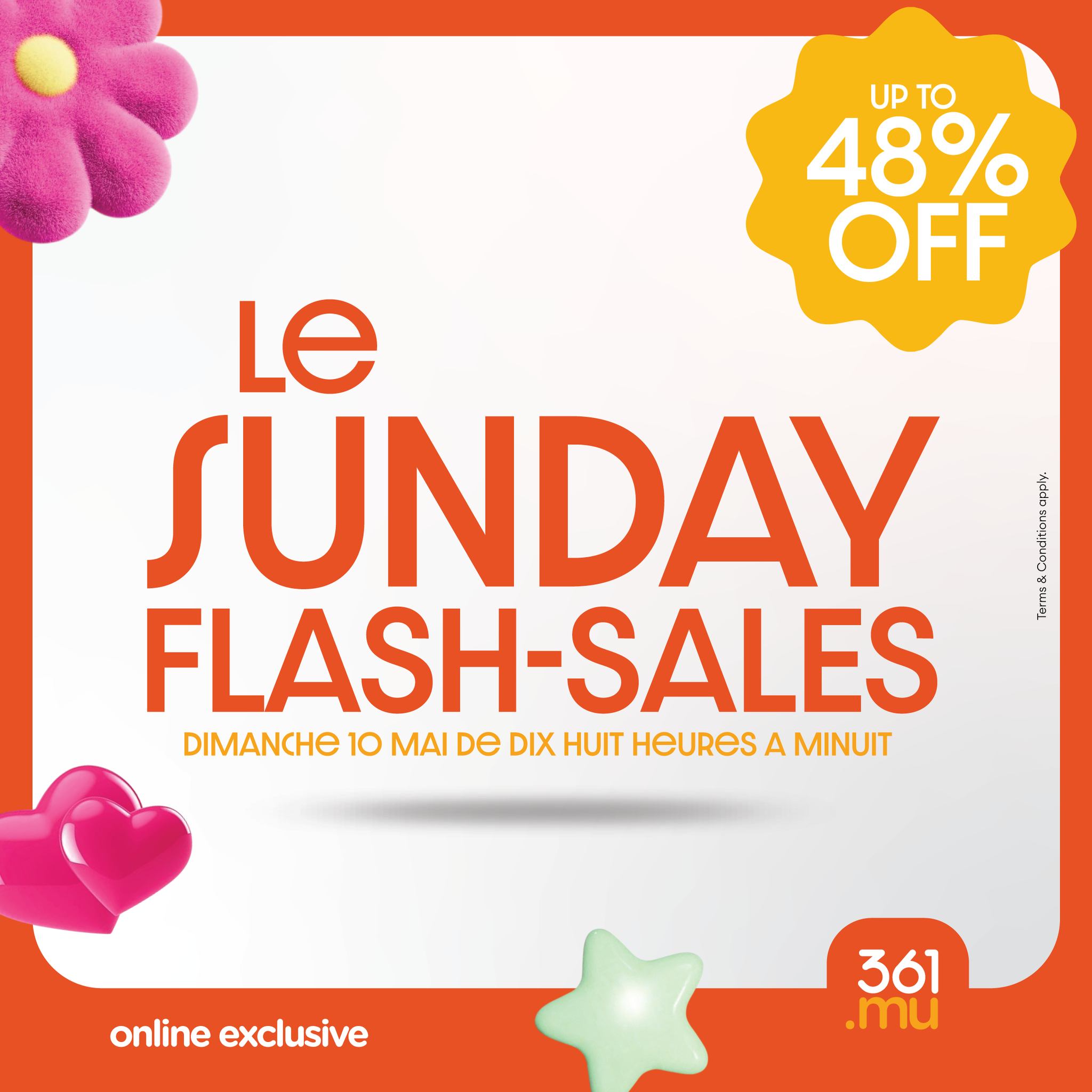May be an image of text that says "UPTO UP to 48% OFF Le SUNDAY Ana FLASH-SALES SALES DIMANCHE 10 MAI De DIX HUIT HeuRes A MINUIT online exclusive 361 .mu"