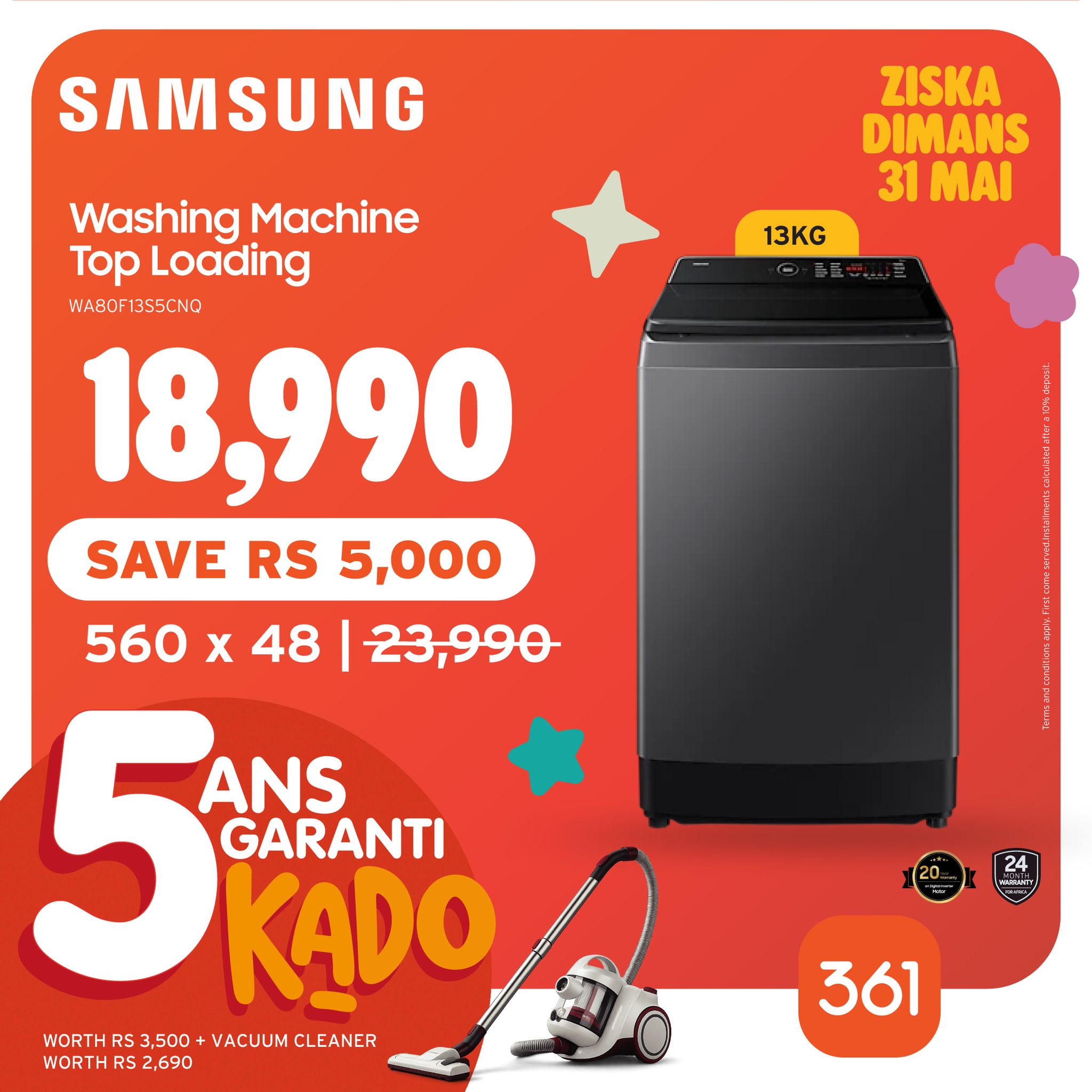 May be an image of water heater and text that says "SAMSUNG ZISKA DIMANS 31 MAI 13KG Washing Machine Top Loading WA8OF13S5CNO 18,990 SAVE RS 5,000 560x48 48 560 23,990 5 5 KADO ANS GARANTI WORTH WORTHRS3,500+VACUUMCLEANER RS 3,500 VACUUM LEANER WORTH R...