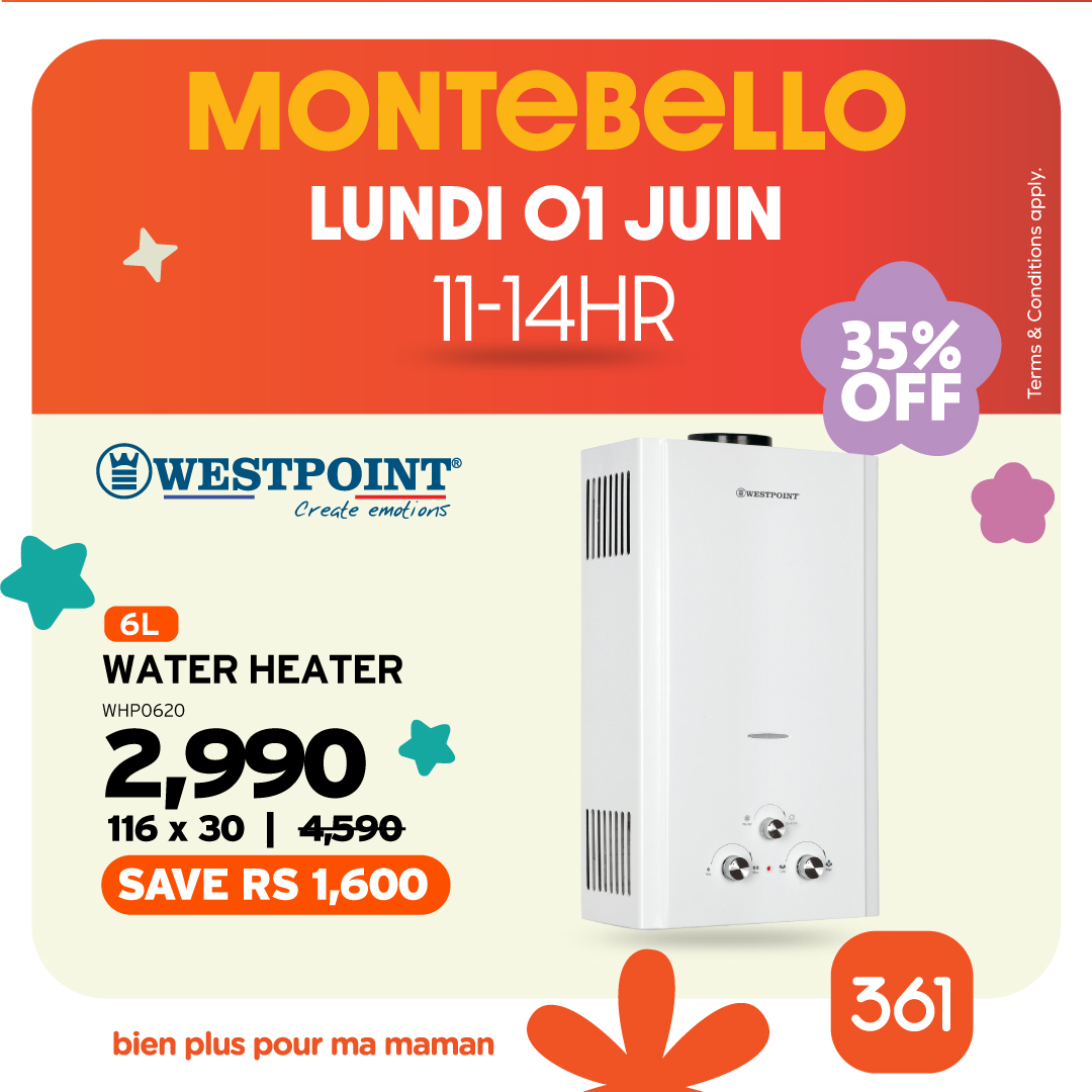 May be an image of water heater and text that says "MONTEBELLO LUNDI 01 JUIN 11-14HR Aa 35% OFF ema รู SUs WESTPOINT™ WESTP Create Createemotions emoti 0rts ФyXATPOwИT 6L WATER HEATER WHP0620 2,990 116 x 30 4,590 SAVE RS 1,600 bien plus pour ma...