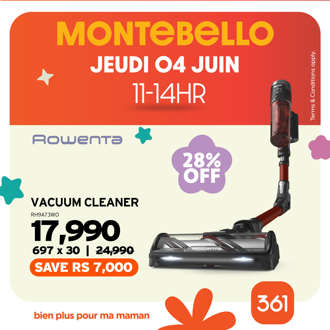May be an image of text that says "MONTEBELLO JEUDI 04 JUIN 11-14HR 흥 Sum MARRA ANENA Rowenta 28% OFF VACUUM CLEANER RH9A73WO 17,990 697 x 30 I 24,990 SAVE RS 7,000 ROWENTS bien pluspour plus pour ma maman 361"