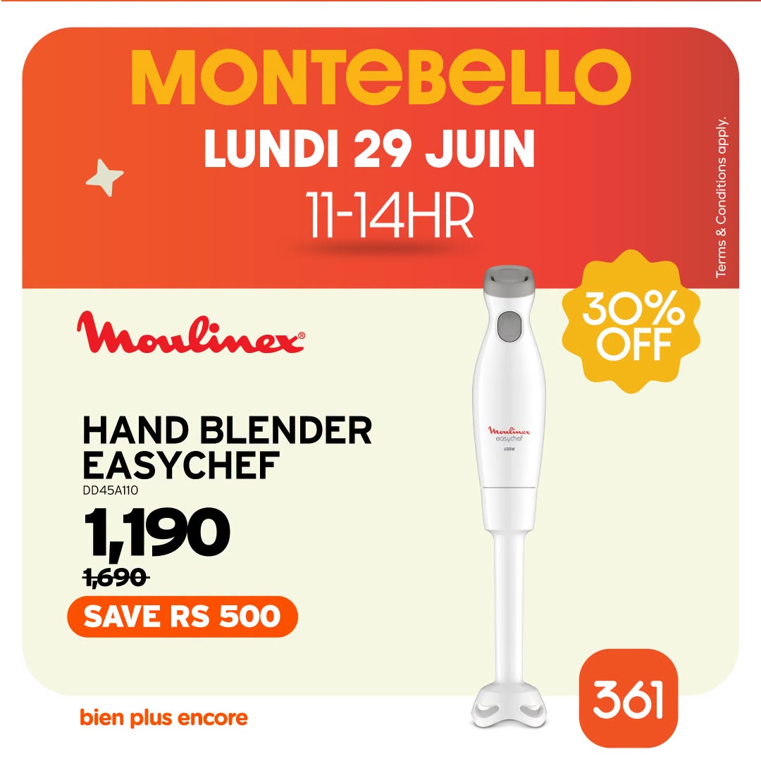 May be an image of text that says "MONTEBELLO LUNDI 29 JUIN 11-14HR dado A Fuma Moulinex 30% OFF tolimes うさんけ. HAND BLENDER EASYCHEF DD45A110 1,190 1,690 SAVE RS 500 bien plus encore 361"