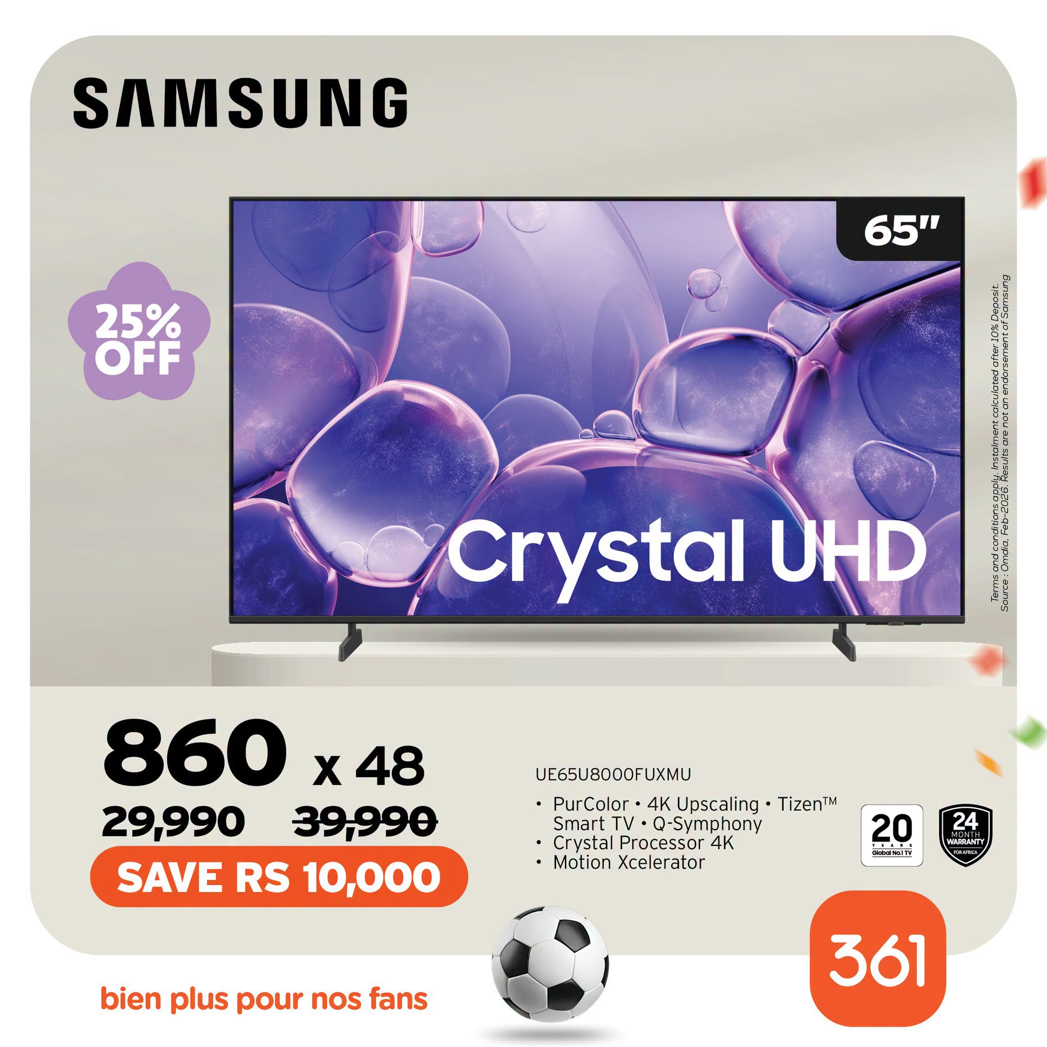 May be an image of text that says "SAMSUNG 25% OFF 65" Crystal UHD က 860 x 48 29,990 39,990 SAVE RS 10,000 LE6SU80GOFUXMU PurColor+ KUpscaling Tizen TV•C -Symphony Crysta Processor 4K Motion Xcelerator 20 24 POMIOANTT HRENE bien plus pour nos fans ...