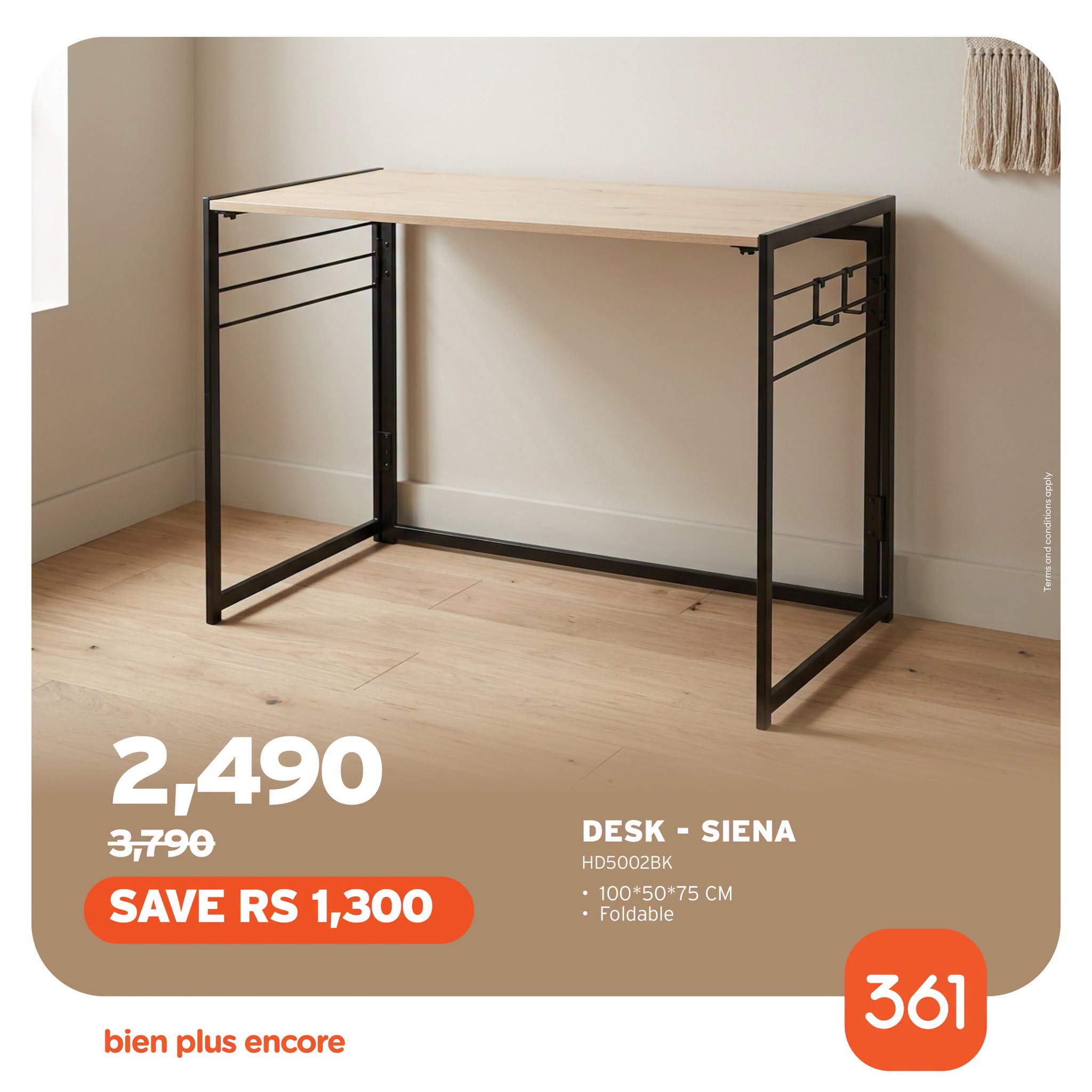 May be an image of text that says "2,490 3,790 SAVE SAVERS1,300 RS 1,300 DESK-SIENA SIENA DESK HD5002BK 100-50-75 CM Foldable bien plus encore 361"