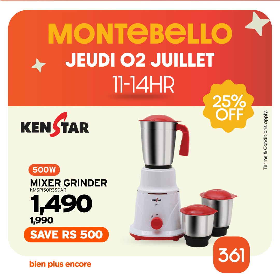 May be an image of text that says "MONTEBELLO JEUDI O2 JUILLET 11-14HR KENSTAR KEN STAR 25% OFF 8 Terms 500W MIXER GRINDER KMSPI50R3SDAR 1,490 1,990 SAVE RS 500 KлblAжK bien plus encore 361"