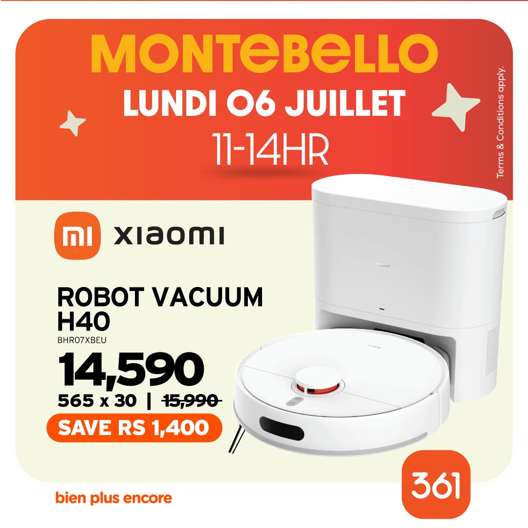 May be an image of water heater and text that says "MONTEBELLO LUNDI 06 JUILLET 11-14HR เ KANn A రట MI XIaomi xiaomi ROBOT VACUUM H40 BHR07XBEU 14,590 565 x 30 15,990 SAVE RS 1,400 bien plus encore 361"