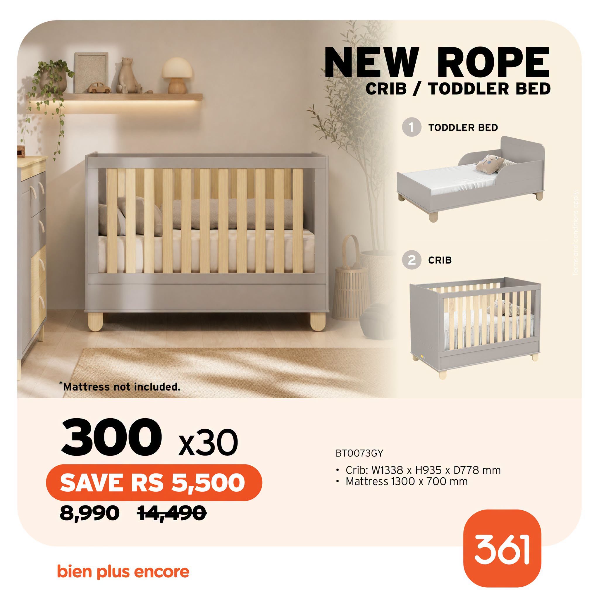 May be an image of text that says "週人合 NEW ROPE CRIB / TODDLER BED TODDLER BED 2 CRIB Mattress MattressnotIncluded. not Included. 300 x30 SAVE RS 5,500 8,990 14,490 190 BT0073GY Crib: W1338 Crit:W1338xH935xD778mm H935 D778 mm Mattress 1300 x700 m...