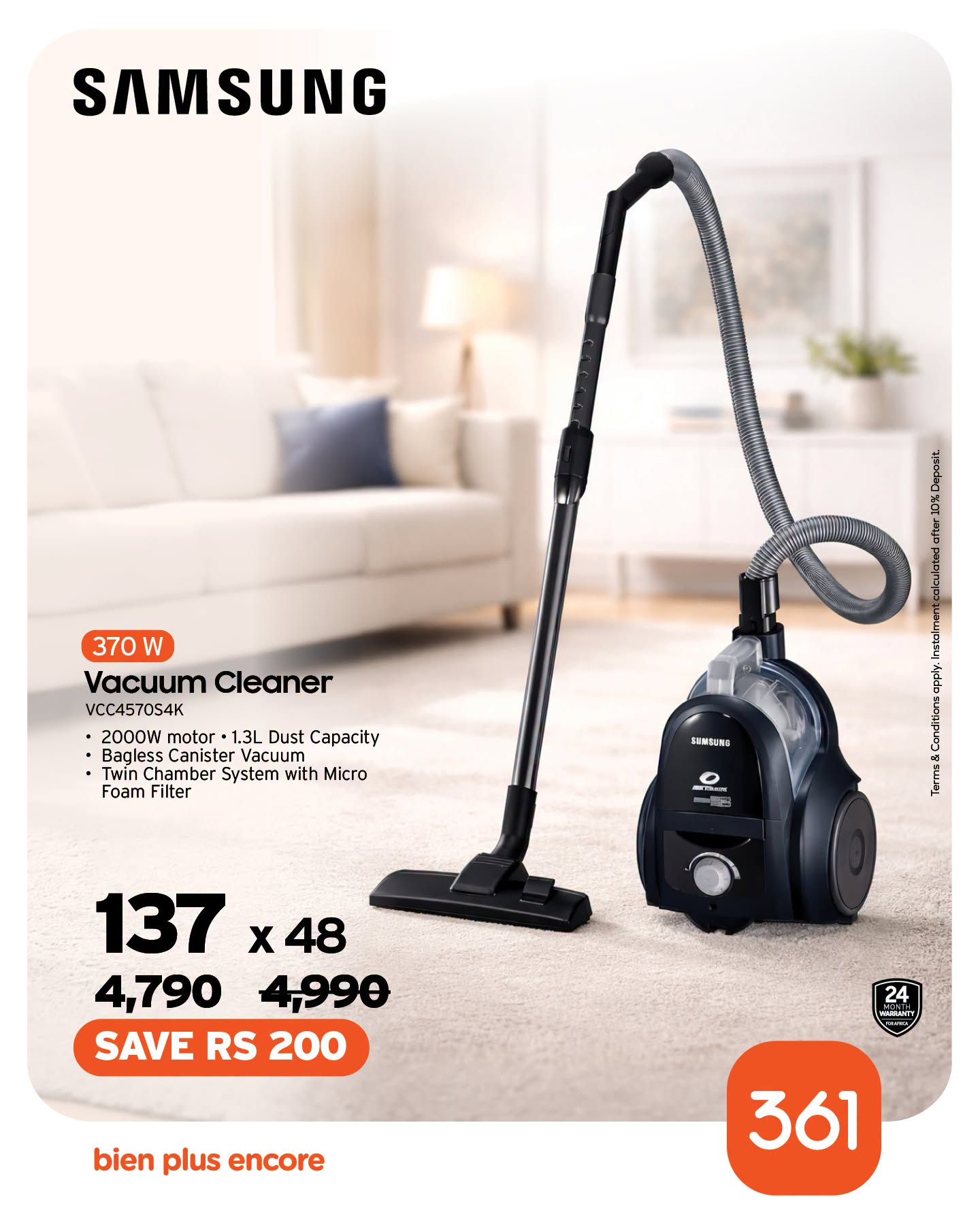 May be an image of text that says "SAMSUNG 370 w Vacuum Cleaner VCC457054K 2000W motor 1.3L Dust Capacity Bagless Canister Vacuum Twin Chamber System with Micro Foam Filter batdıran appy SAMSUNG L 137 x48 4,790 4,990 SAVE RS 200 24 そ量ETF bien plus...