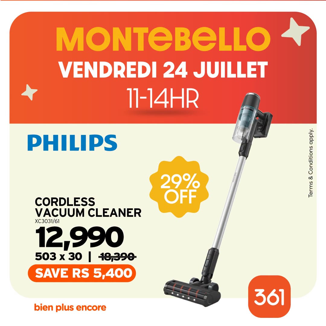 May be an image of text that says "MONTEBELLO VENDREDI 24 JUILLET 11-14HR PHILIPS "uuy 29% OFF ల CORDLESS VACUUM CLEANER XC3031/61 12,990 503 x 30 18,390 SAVE RS 5,400 bien plus encore 361"