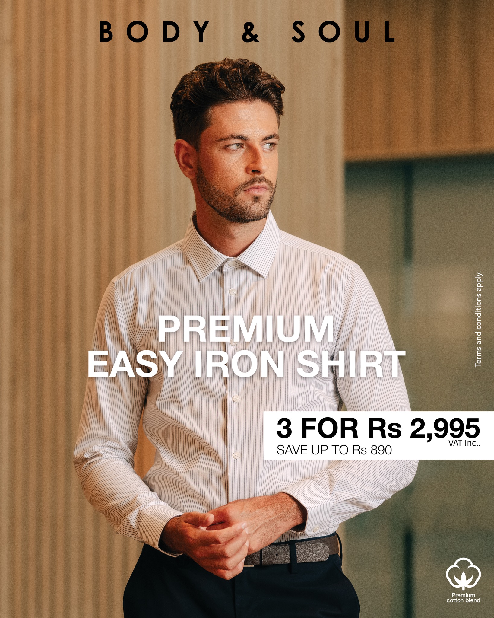 May be an image of text that says "BODY DY & so BODY&SO S PREMIUM EASY IRONSHIRT IRON SHIRT A I Aie M 3 FOR Rs 2,995 SAVE UP TO Rs SAVEUPTORs890 890 VAT 3FORRs2,995 Incl. cotton cotton cotionblend COtEmUd"