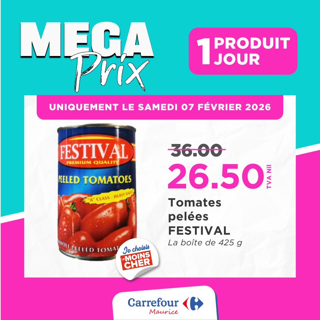 May be an image of ‎text that says "‎1 1PRUR JOUR PRODUIT MECA Prix UNIQUEMENT LE SAMEDI 07 FÉVRIER 2026 FESTIVAL PREMIUM QUALIT KEELED TOMATOES HAT EANT A"CLASS CLASS 36.00 26.50 الل Tomates pelées FESTIVAL La boîte de 425 g POLLCELEDTOMAT M...