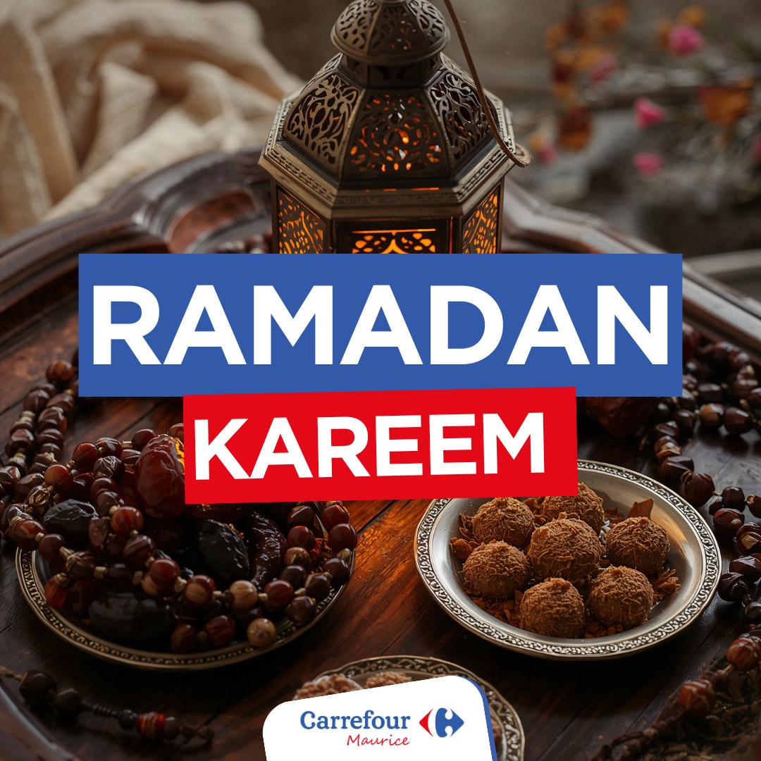 May be an image of text that says "RAMADAN KAREEM Carrefour Maurice"
