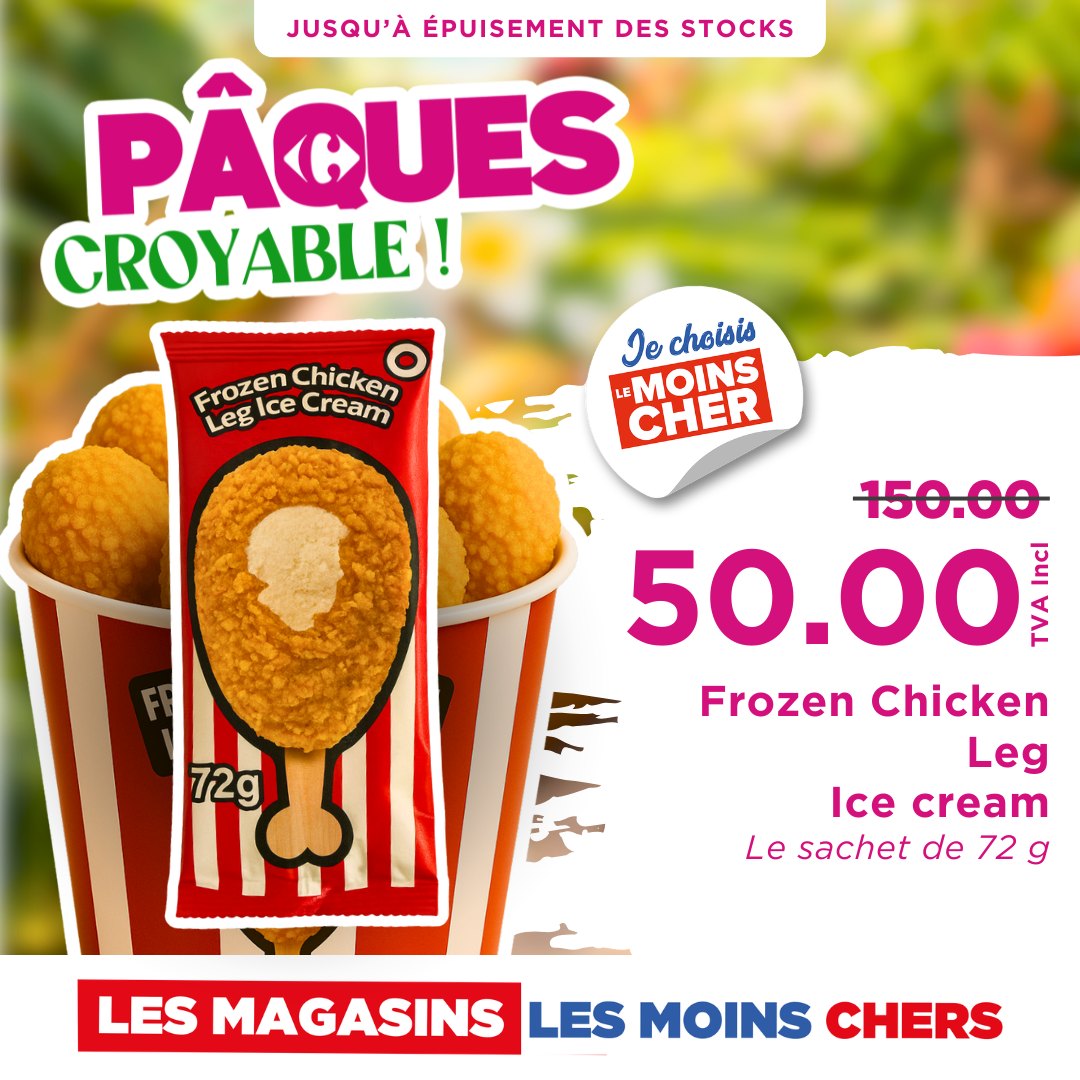 May be an image of ‎text that says "‎JUSQU'À ÉPUISEMENT DES STOCKS PÂQUES CROYABLE! Frozen FLegice LeglceCream FrozenChicken Ice Cream Chicken Leg MOINS Je choisis CHER 150.00 50.00 اله leu Frozen Frozen Chicken Leg Ice cream Le sachet de 72 ...
