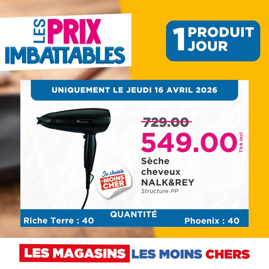 May be an image of text that says "SsT PRIX 1R 1 JOUR PRODUIT UNIQUEMENT LE JEUDI 16 AVRIL 2026 Jo hoisis MOINS CHER 729.00 549.00 N leu Sèche cheveux NALK&REY Structure PP Riche Terre icheTerre:40 :40 Phoenix: 40 LES MAGASINS LES MOINS CHERS"