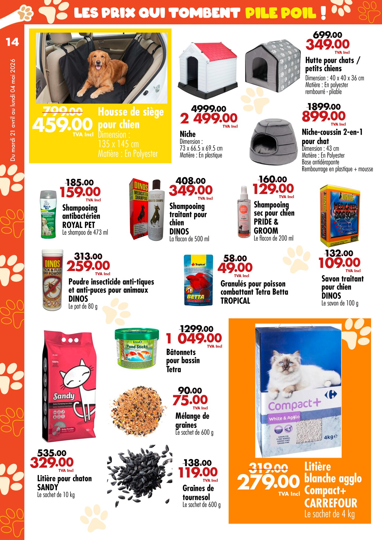 May be an image of dog and text that says "14 LES PRIX QUI TOMBENT PILE POIL 349.00 Hutte pour chats petits chiens 799.00 Housse de siège 459.00 pour chien Incl Dimension plcbla 499.00 Niche Matière: Polyester Mabere: 2-en-1 185.00 159.00 Poyester 40...