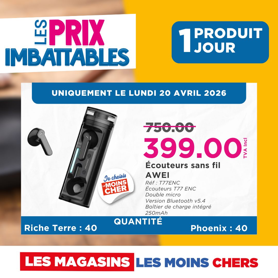 May be an image of text that says "SST PRIX IMBATTABLES 1 1PROD JOUR PRODUIT UNIQUEMENT LE LUNDI 20 AVRIL 2026 Jo cholsis MOINS CHER 750.00 399.00 Α ley Écouteurs sans fil AWEI Réf: T77ENC Ecouteurs T77 ENC Double micro Version Bluetooth v5.4 Boitie...