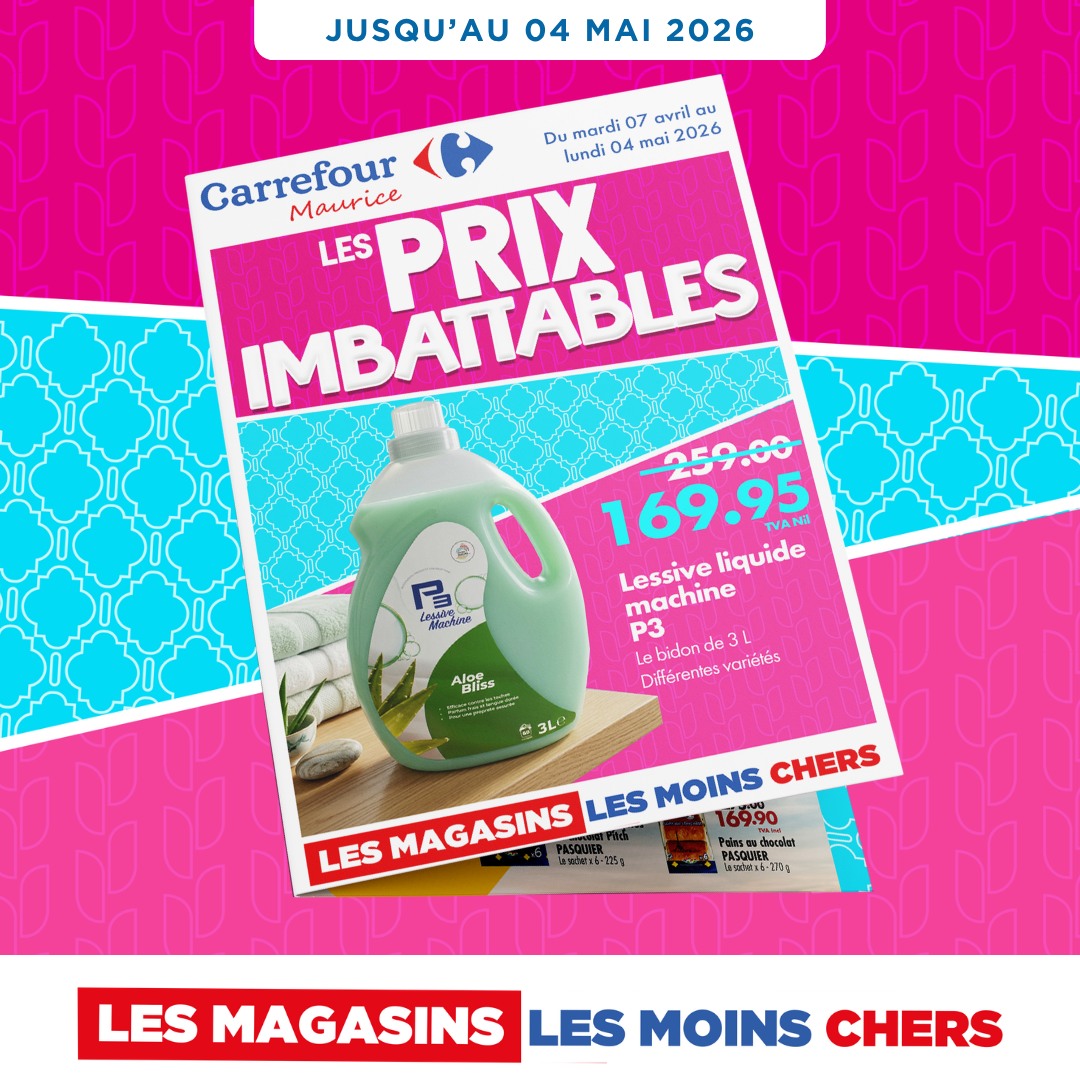 May be an image of text that says "JUSQU'AU 04 MAI 2026 Du mardi 07 avril mai 2026 Carrefour lundi Maurice PRIX LES 100 ี่่อเาท 169.95 TVANA 259.00 Lessive machine liquide P3 P3 bidon de e3L Diftérentes vorietés Alop. Bliss 会 3LO CHER...