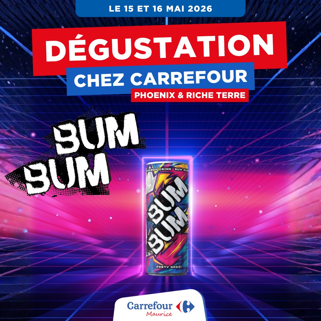 May be an image of text that says "LE 15 ET 16 MAI 2026 DÉGUSTATION CHEZ CARREFOUR PHOENIX & RICHE TERRE BUM BUM FaU DRINK BUNB ΕиλΜ BUM ្រ PART MARDI Carrefour Maurice"