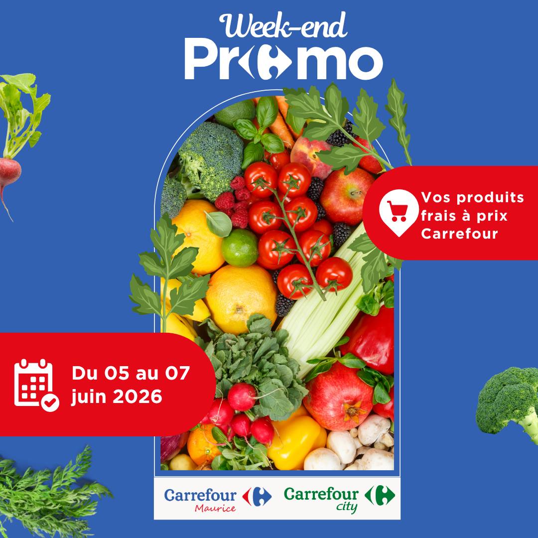 May be an image of text that says "Week-end Pren mo Vos produits frais à prix Carrefour Du05auO Du 05 au 07 juin juin2026 2026 Carrefour Maurice Carrefour city"