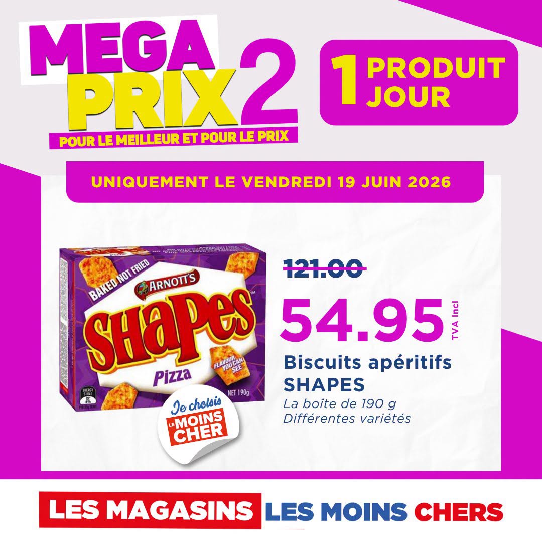 May be an image of ‎text that says "‎MEGA PRIX2 1 JOUR PRODUIT POUR LE MEILLEUR ET POUR LE PRIX UNIQUEMENT LE VENDREDI 19 JUIN 2026 121.00 SHaPes ARNOTTS BAKED NOT FRIED 54.95 ሥ اي Biscuits apéritifs Pizza 190g SHAPES A cholsis La boite de 190...