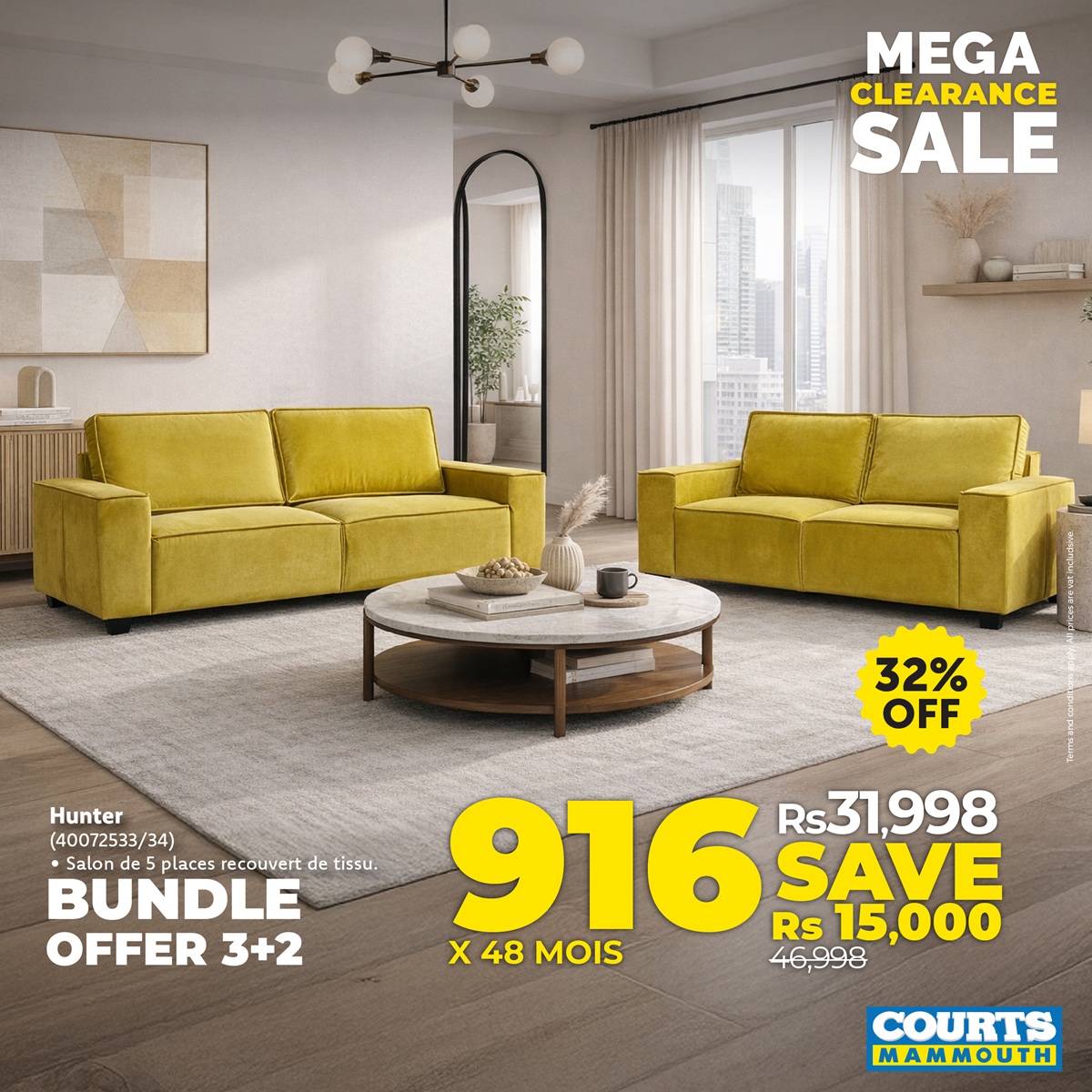 May be an image of text that says "MEGA CLEARANCE SALE 一品 32% OFF Hunter (40072533/34) /34) Salon places recouvert ·SalondeSplaces.acouvertdetisu. de tissu. BUNDLE OFFER 3+2 916 Rs. s31,998 SAVE Rs 15.000 X48MOIS X 48 MOIS 46,998 COURTS MAMMOUTH"