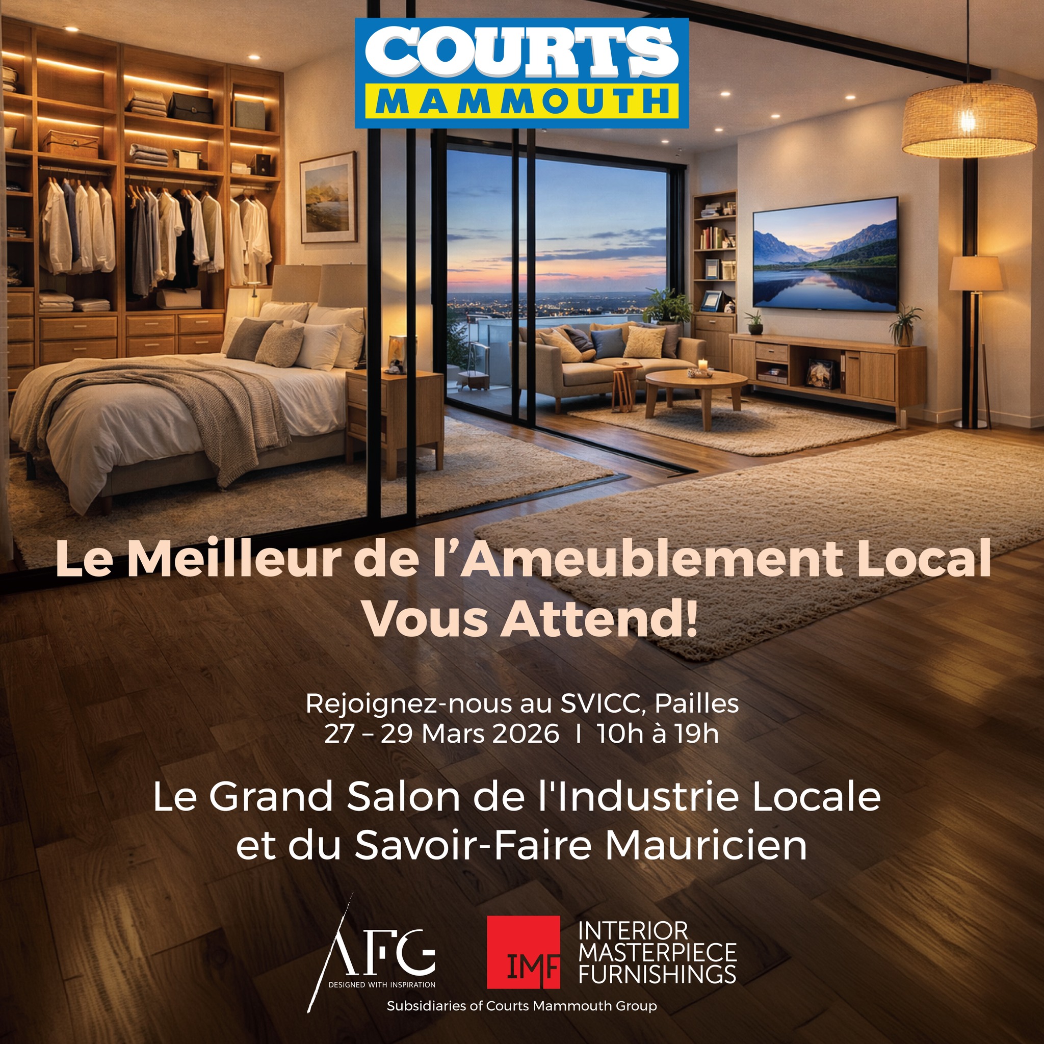 May be an image of text that says "COURTS MAMMOUTH IT Le Meilleur de l'Ameublement Local Vous Attend! Rejoignez- nous au SVICC, Pailles 27-29 29 Mars 2026 10h à 19h Le Grand Salon de l'Industrie Locale et du Savoir- Faire Mauricien ЛrC INTERIOR MASTE...