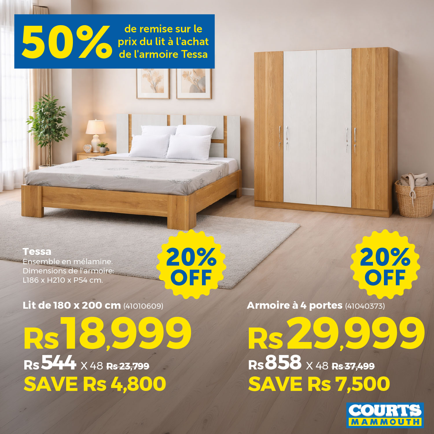May be an image of bedroom and text that says "50% prix de remise sur le l'achat de l'armoire Tessa Tessa -Ensembleenmélamine. enmélamine. Dimensions L186 H210 P54 cm. 20% OFF 20% OFF Lit de 180 X 200 cm (41010609) Rs 18,999 Rs544 X X48 Rs23,799 SAVE...
