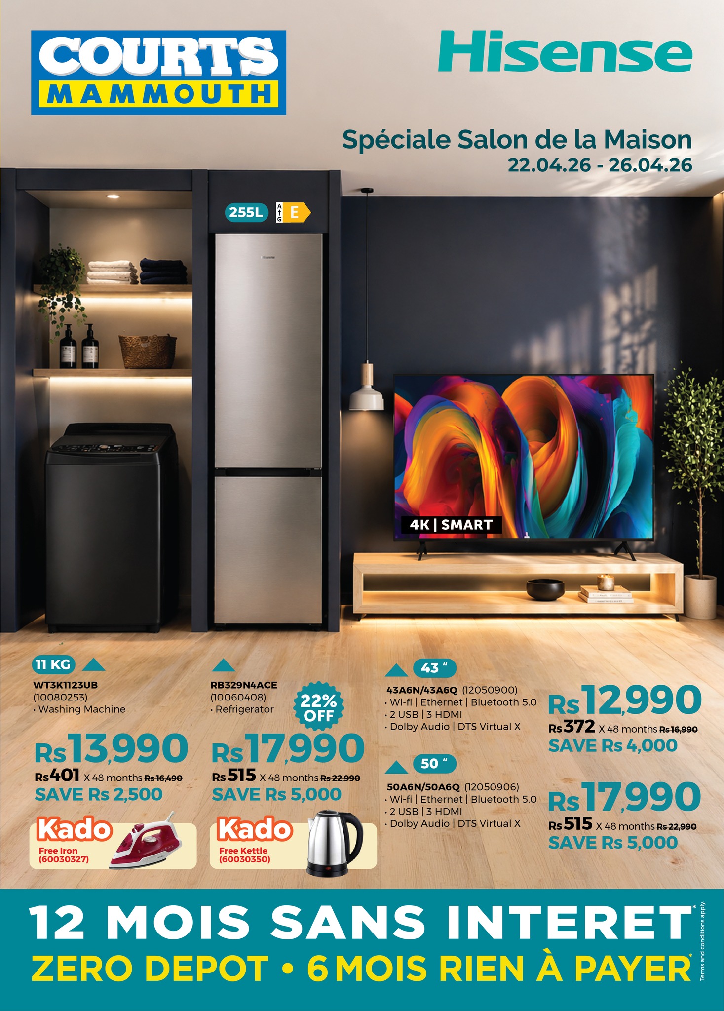 May be an image of text that says "COURTS MAMMOUTH Hisense 255L Spéciale Salon de la Maison 22.04.26 -26.04.26 E 00 4K 4K|SMART 11KG 11 WT3K1123UB (100802531 Washing Machine Rs s13,990 Rs401 X45 months Rs16.490 SAVE Rs 2,500 Kado RB329N4ACE 100604051 ...