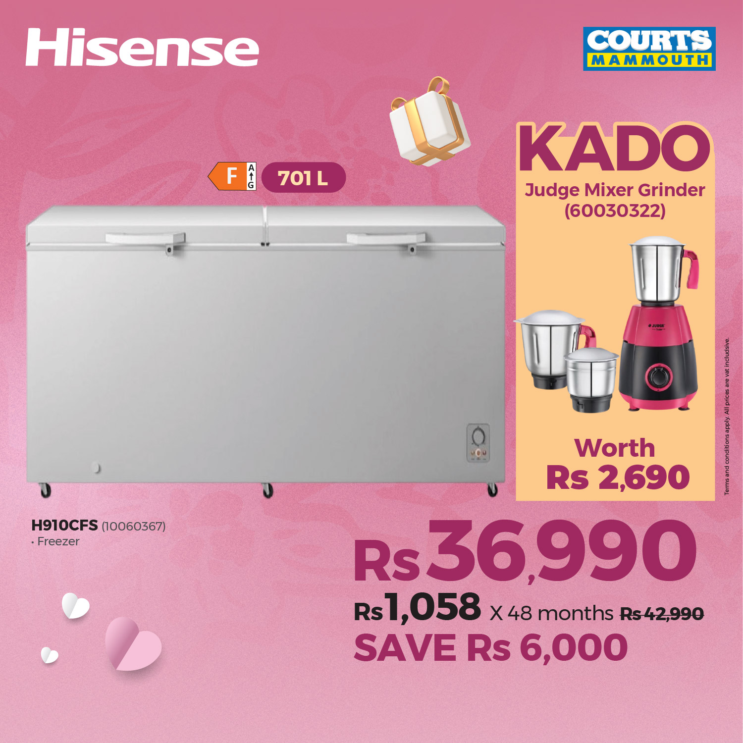 May be an image of water heater and text that says "Hisense COURTS MAMMOUTH FEm 701L KADO Judge Mixer JudgeMixerGrinder Grinder (60030322) QU H910CFS H910CFS(10060367) (10060367) Freezer Worth Rs 2,690 Rs 36,990 Rs Rs1,058 X X48 months Rs42,990 SAVE SA...