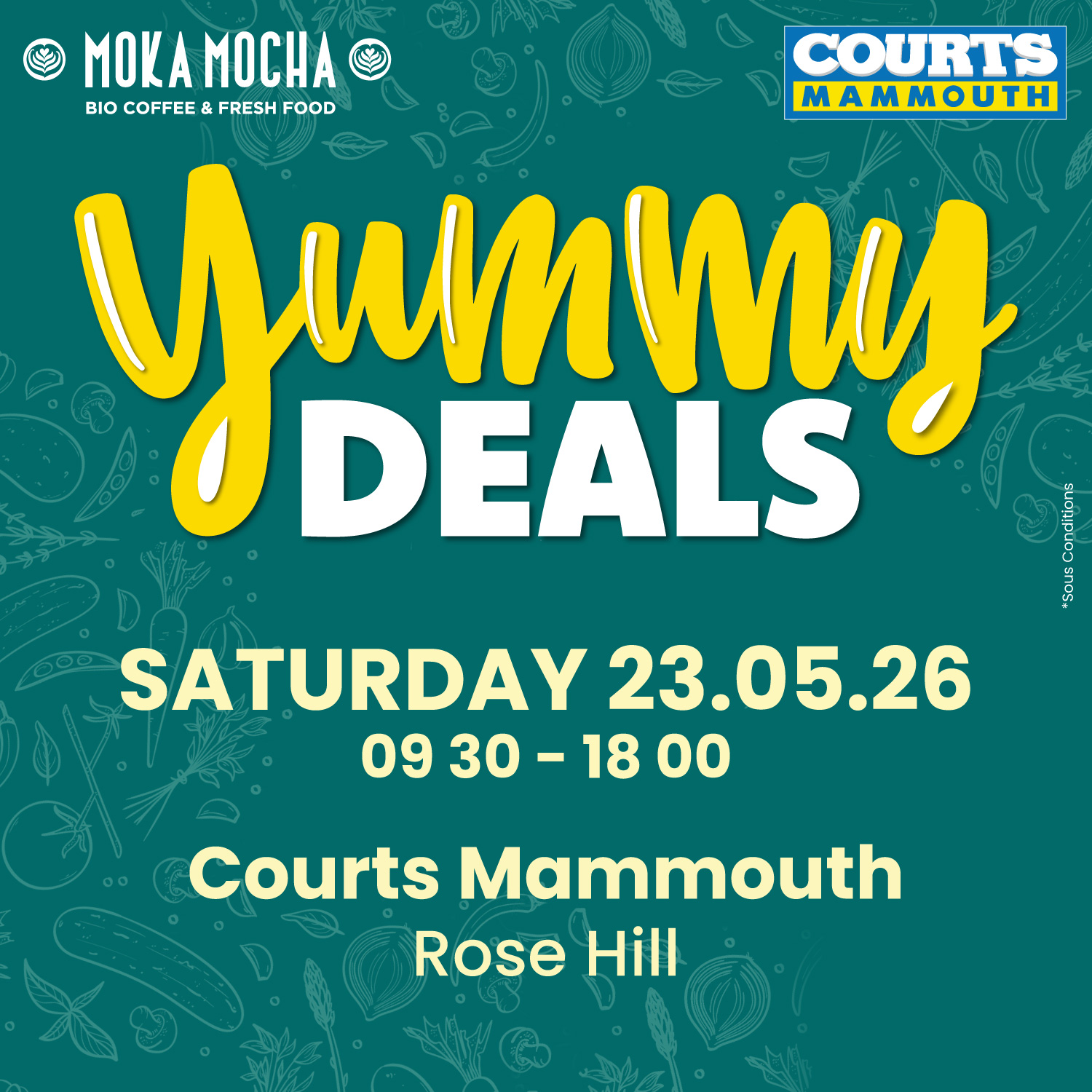 May be an image of text that says "MOKAMOCHA MOKA MOCHA COURTS BIO COFFEE & FRESH FOOD MAMMOUTH ummys DEALS မ BO0E SATURDAY 23.05.26 0930-1800 09 30 0930 Courts Mammouth Rose Hill"