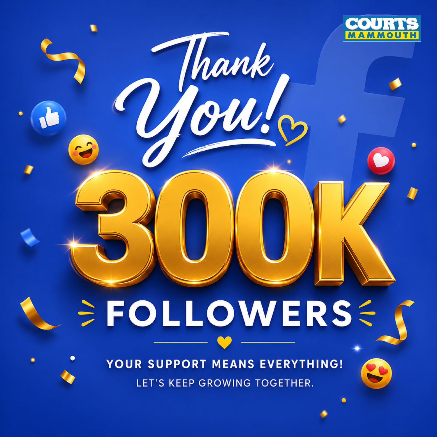 May be an image of text that says "COURTS MAMMOUTH Thank yow! 3OOK FOLLOWERS YOUR SUPPORT MEANS EVERYTHING! LET'S KEEP GROWING TOGETHER."
