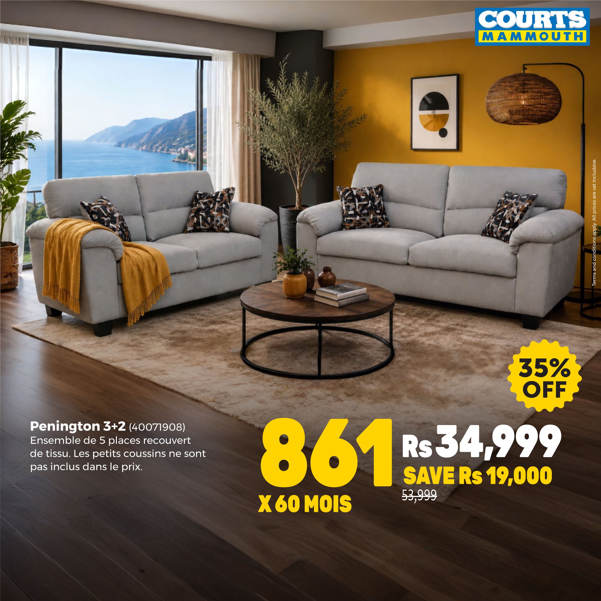 May be an image of living room and text that says "COURTS MAMMOUTH Penington Penington3+2(4007909) 3+2 (40071908) Ensemble places recouvert ert de Les petits COUSSINS n NE sont pas inclus dansle le prix, 35% OFF 861 Rs 34,999 SAVE SAVERs19,000 Rs 19,00...