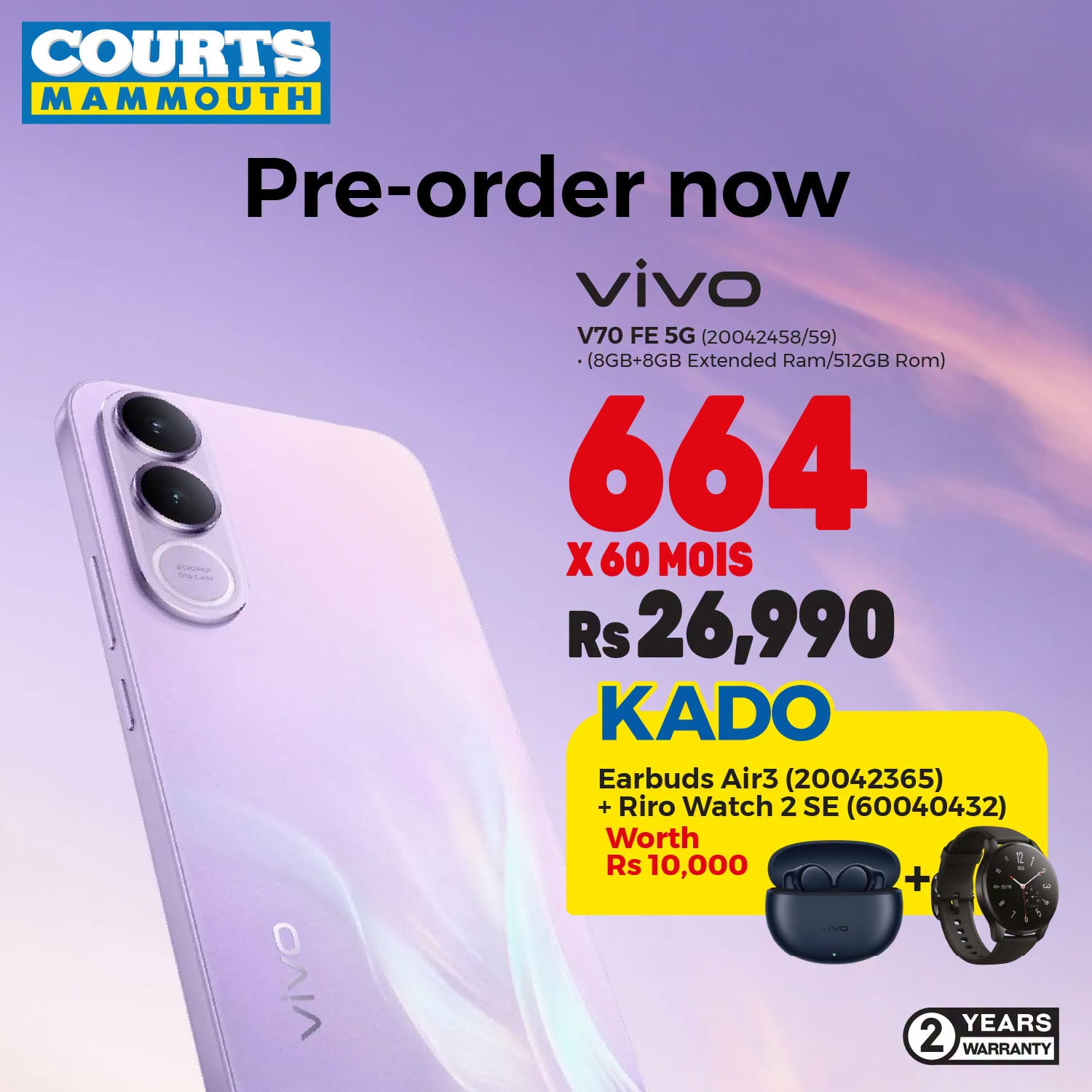 May be an image of phone and text that says "အပပ COURTS MAMMOUTH Pre-order now vivo V70 V70FE5G(20042458/59 FE 5G (20042458/59) .(8GB (8GB+8GB 8GB Extended Ram/512GB Rom) 664 X60MOIS Rs 26,990 KADO Earbuds Air3 (20042365) + Riro Watch 2 SE (60040...