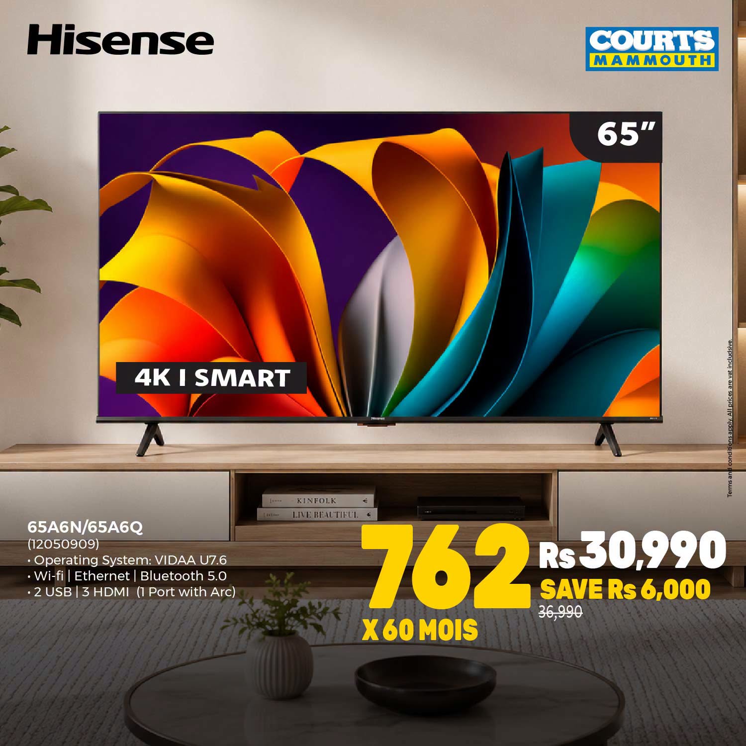 May be an image of television and text that says "Hisense COURTS MAMMOUTH 65" 65 4K I I SMART 65A6N/65A6Q (12050909) •Operating System VIDAA Operating.System:VIDAAU7.6 U7.6 •Wi-fi Ethernet Bluetooth wi-fi|Ethornet|Bluetooth5.0 5.0 -2USB HDMI 1Port ...