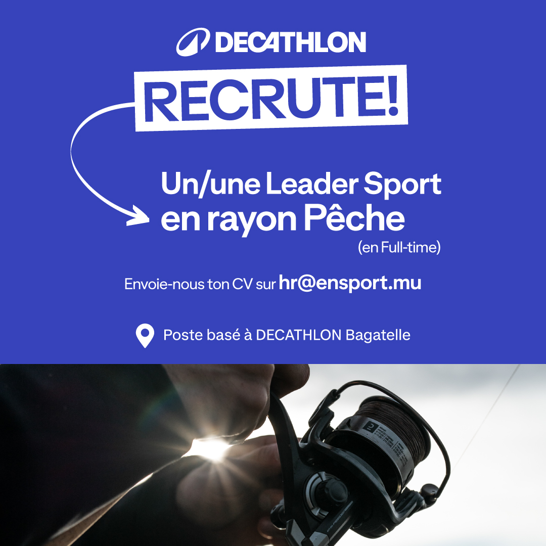 May be an image of text that says "ቦ DECATHLON RECRUTE! Un/une Leader Sport en rayon Pêche (en Full-time) Envoie-nous ton CV sur hr@ensport.mu Poste basé à DECATHLON Bagatelle"