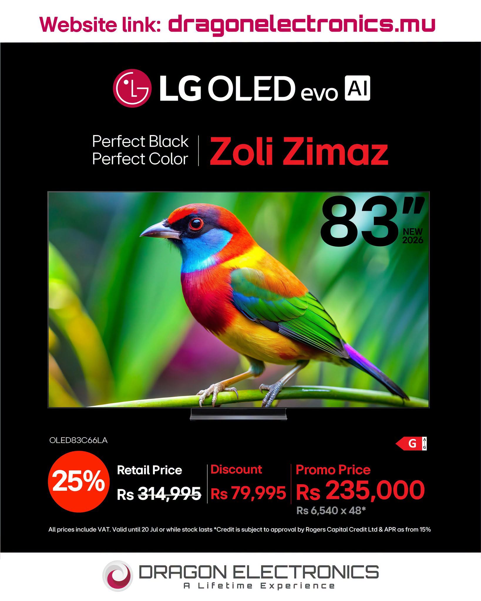 May be an image of text that says "Website link: dragonelectronics.mu LG OLED evo A Perfect PerfectBlack Black Perfect PerfectColor| Color Zoli Zimaz 83' OLEDB3C66LA 66LA 25% Retail RetailPrice Price Rs 314,995 G ទ Discount PromoPrice Price Promo Rs ...