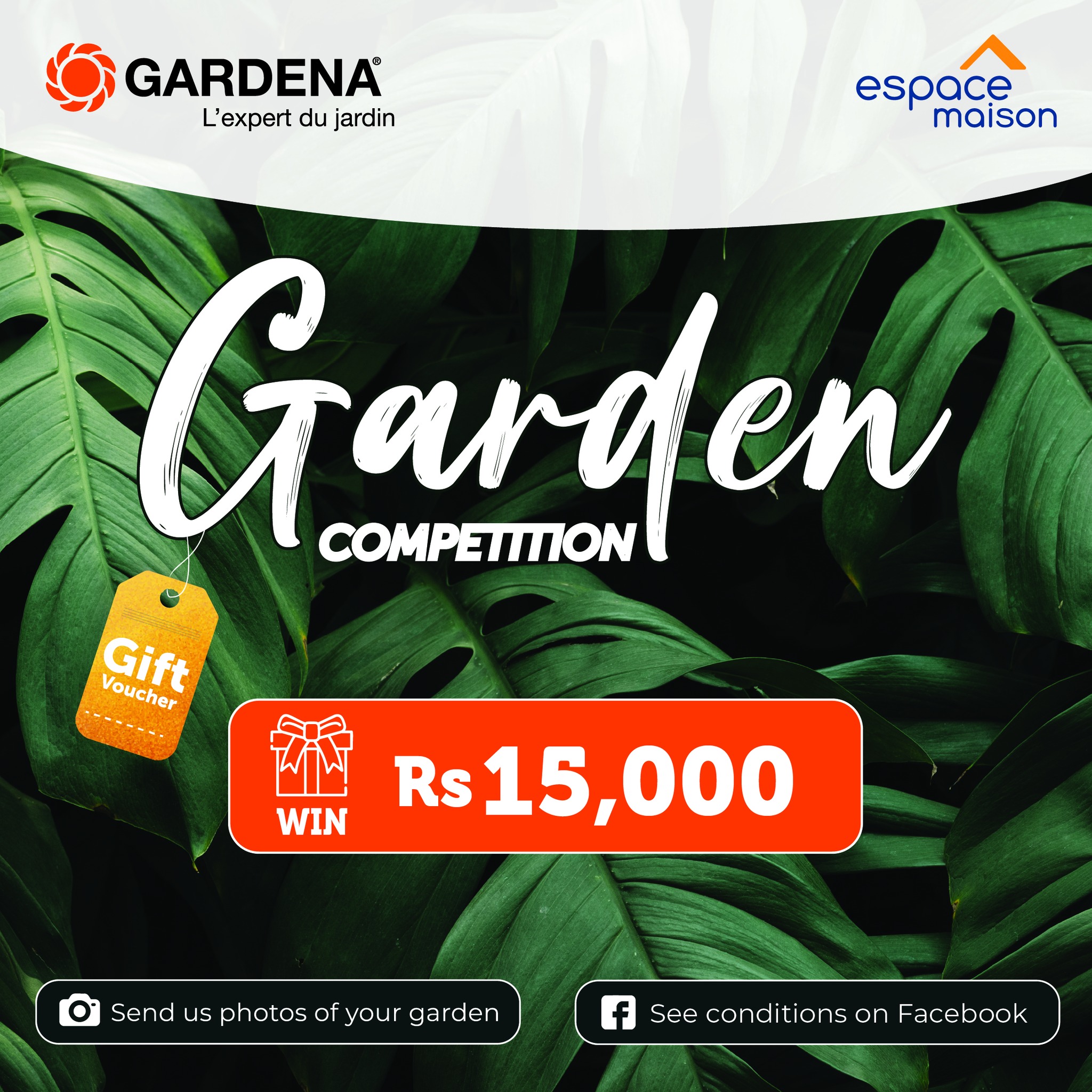 May be an image of text that says "GARDENA L'expert L'expertdujardin du jardin espace maison Garden en COMPETITION Voucher Gift WIN Rs Rs15,000 Send us photos Sendusphotosofyourgarder of your garden f See.condlitionsonFacebook See cond tions on Facebook"