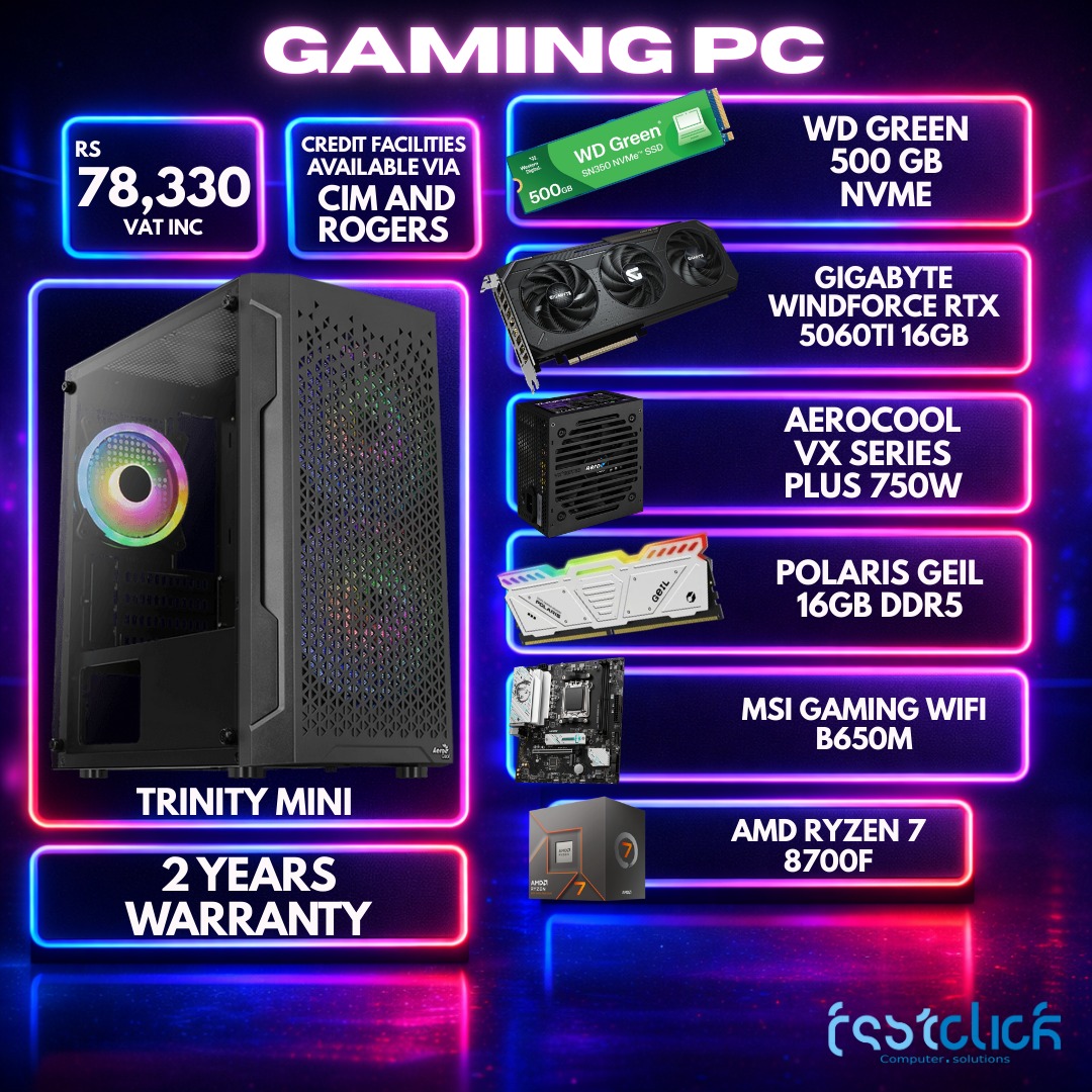 May be an image of text that says "GAMING PC RS 78,330 VAT INC CREDIT FACILITIES MIES AVAILABLEVI VIA CIM CIMAND AND ROGERS WD enk Green 수 OHCTEHOHTA 500 WD GREEN 500 GB NVME GIGABYTE WINDFORCE RTX 5060T 16GB AEROCOOL VX SERIES PLUS 750W POLARIS GEIL...