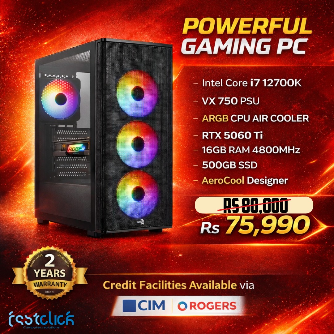 May be an image of ‎text that says "‎POWERFUL GAMING PC NY 0 W Intel Core i7 12700K VX 750 PSU ARGB CPU AIR COOLER RTX 5060 Ti 16GB RAM 4800MHz 500GB SSD Aero AeroCool Designer مة R590,000 Rs 75,990 2 YEARS WARRANTY Credit Facilities Available vi...