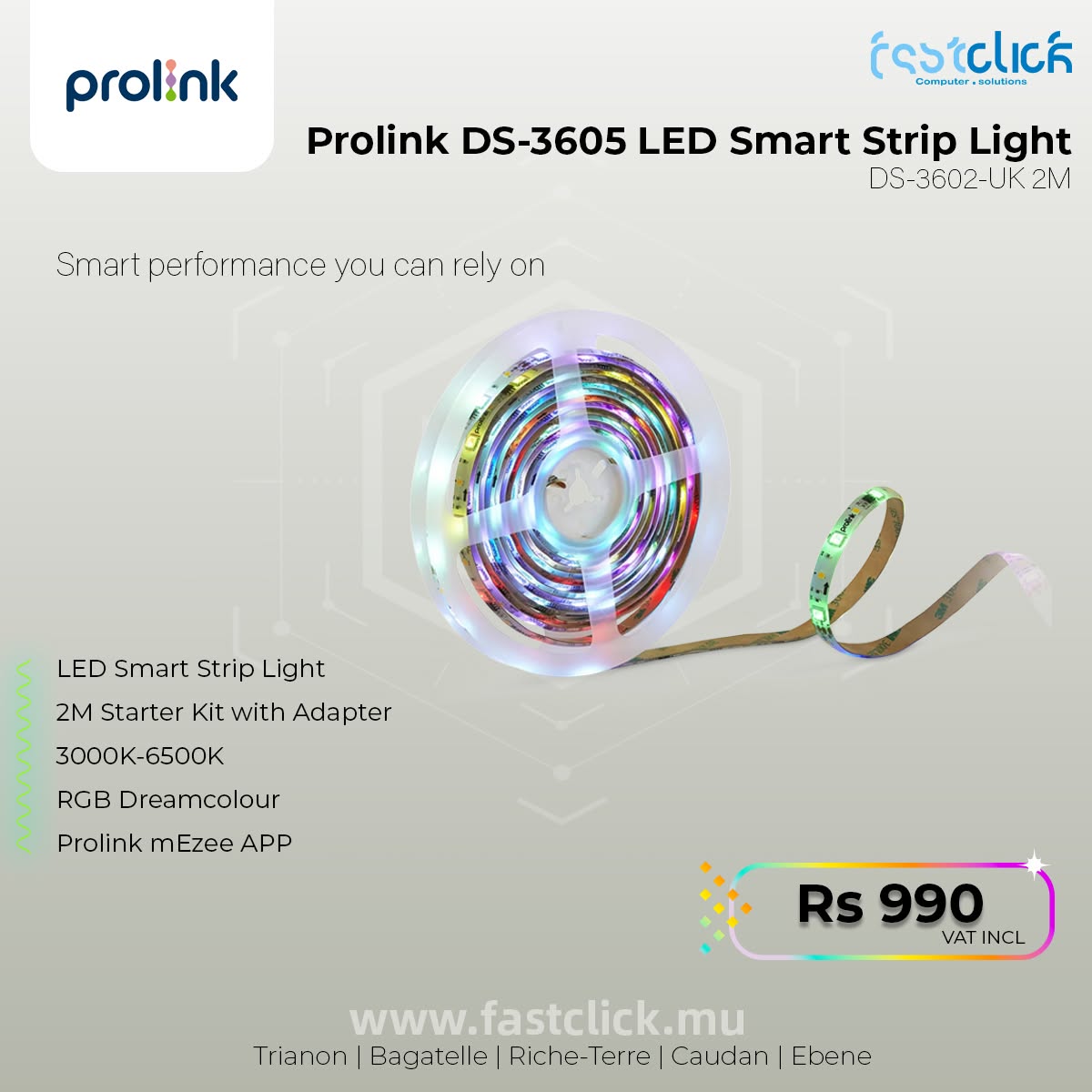 May be an image of text that says "prolink ส Gompule selutions Prolink DS-3605 LED Smart Strip Light DS-3602-UK 2M Smart performance you can rely on LED Smart Strip Light 2M Starter Kit with Adapter 3000K-6500K RGB Dreamcolour Prolink Ezee APP Rs 990...