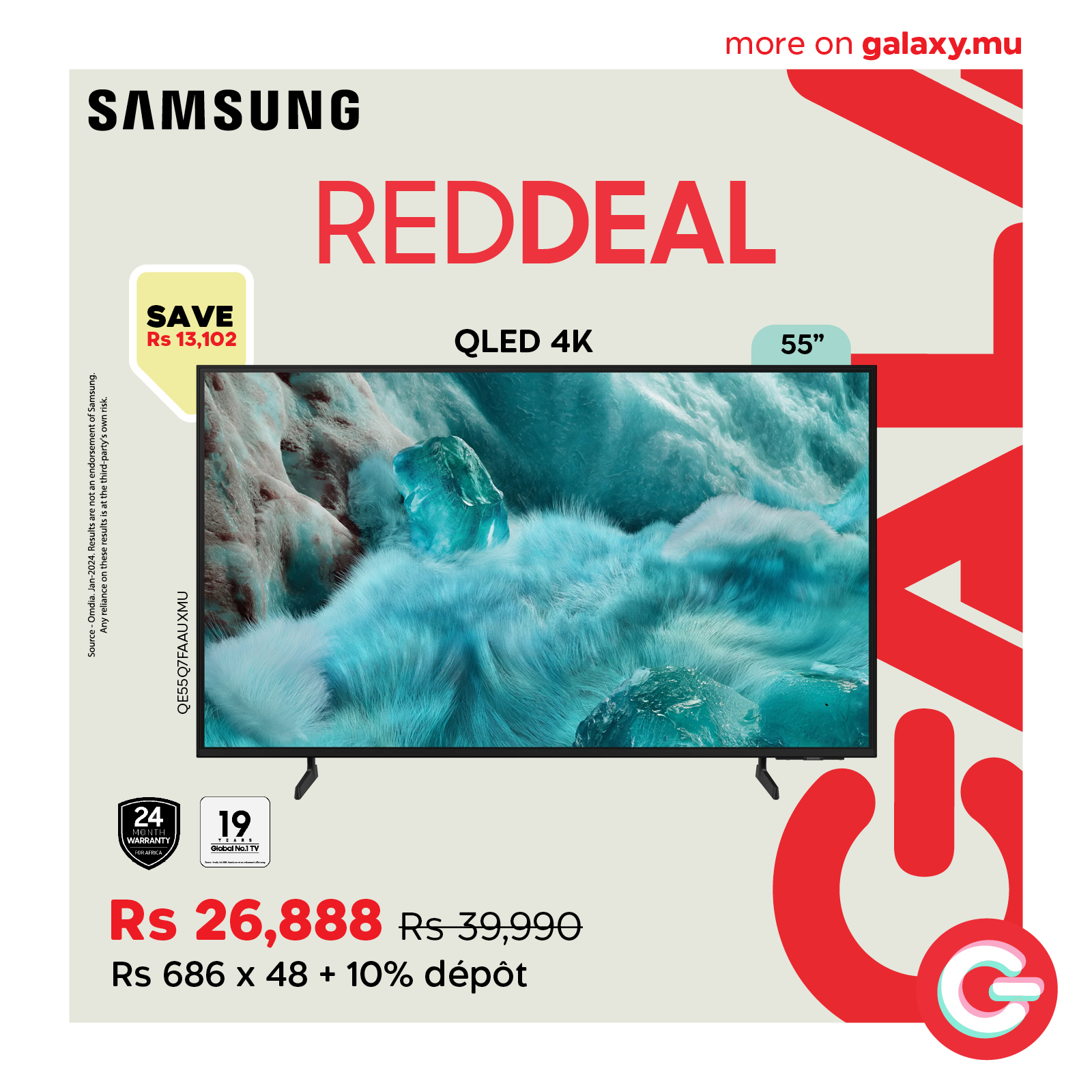 May be an image of phone and text that says "moreongalaxy.mu more on galaxy.mu SAMSUNG REDDEAL SAVE Rs 13,102 QLED 4K 55" កី 2 K 製 E 三ー 2 レ 24 .ามรา 19 宝证 Rs 26,888 Rs 39,990 Rs 686 x 48 + 10% dépot"