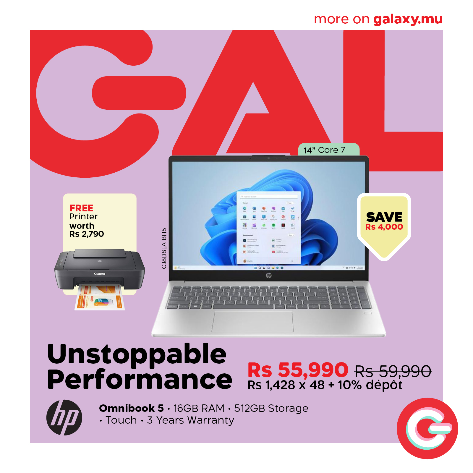 May be an image of text that says "more moreongalaxy.mu on galaxy.mu 14" Core FREE Printer worth Rs 2,790 CYNe T SAVE Rs $4,000 究 Unstoppable Performance hp Rs 55,990 Rs59,990 Rs 1,428 x 48 10% dépot Omnibook5 5 16GB RAM 512GB Storage ·Touch 3 Year...