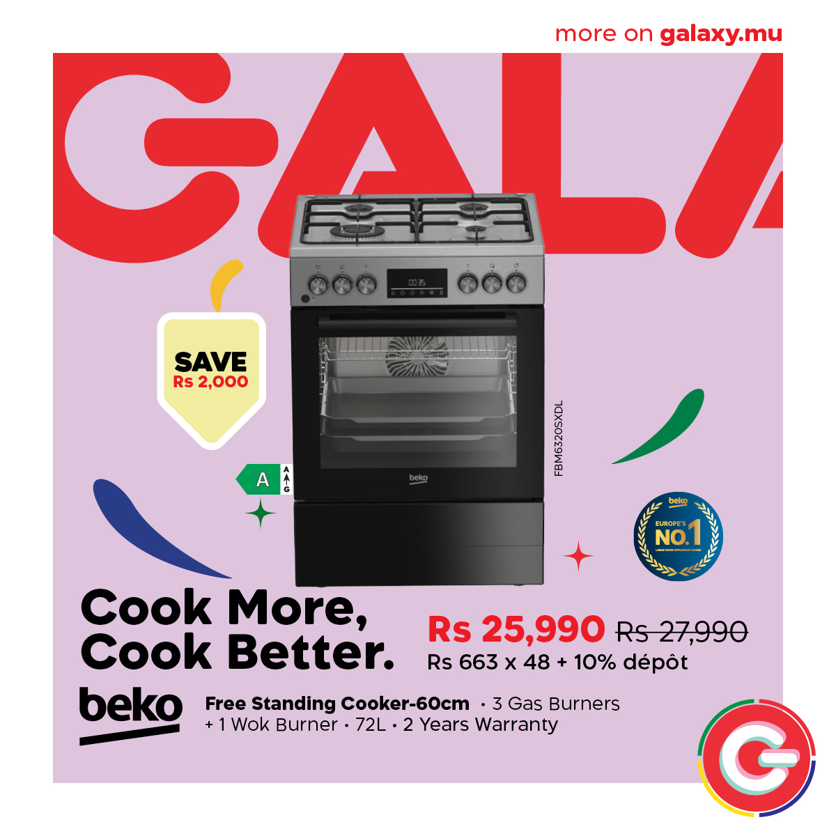 May be an image of ‎text that says "‎more on galaxy.mu GALI 冠 OO SAVE Rs 2,000 A bekag مگلی NO. a ل Rs 25,990 Rs27,990 Rs 663 S663x48+10% x 48 + 10% dépot Cook More, Cook Better. beko Free Standing Cooker-60cm Gas Burners Wok Burner 72L 2 Y...
