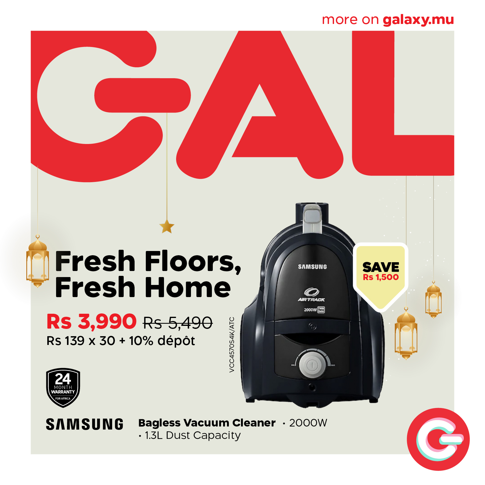 May be an image of water heater and text that says "more moreongalaxy.mu on galaxy.mu GAL SAMSUNG SAVE Rs 1,500 Fresh Floors, Fresh Home Rs 3,990 Rs5,490 enna Rs 139 x 30 10% dépot ARTRACK 2000W-- - 1000V 24 AMSLANTE SAMSUNG Bagless Vacuum Cleaner 1.3...